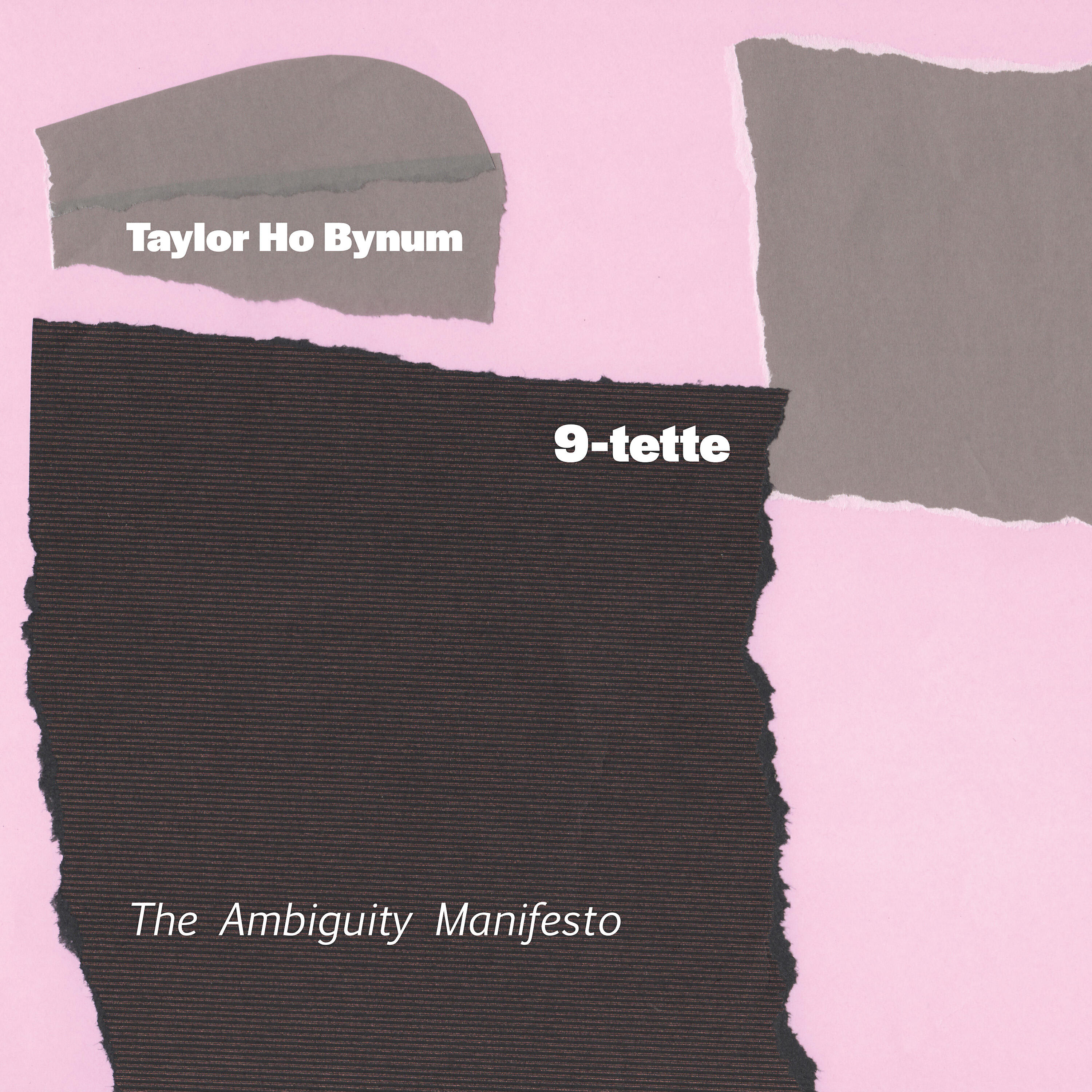 Taylor Ho Bynum 9-tette - neither when nor where