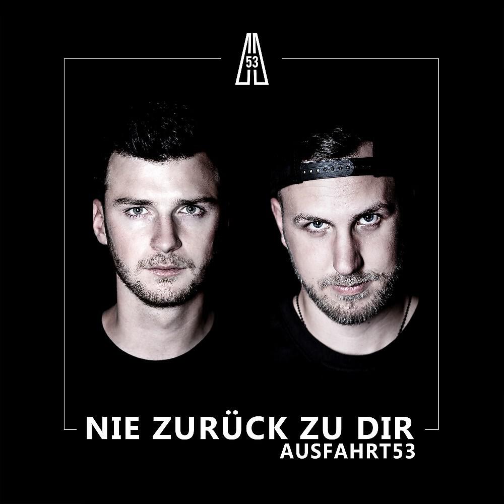 Ausfahrt53 - Nie zurück zu dir