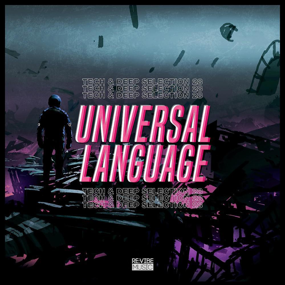 Постер альбома Universal Language, Vol. 28 - Tech & Deep Selection
