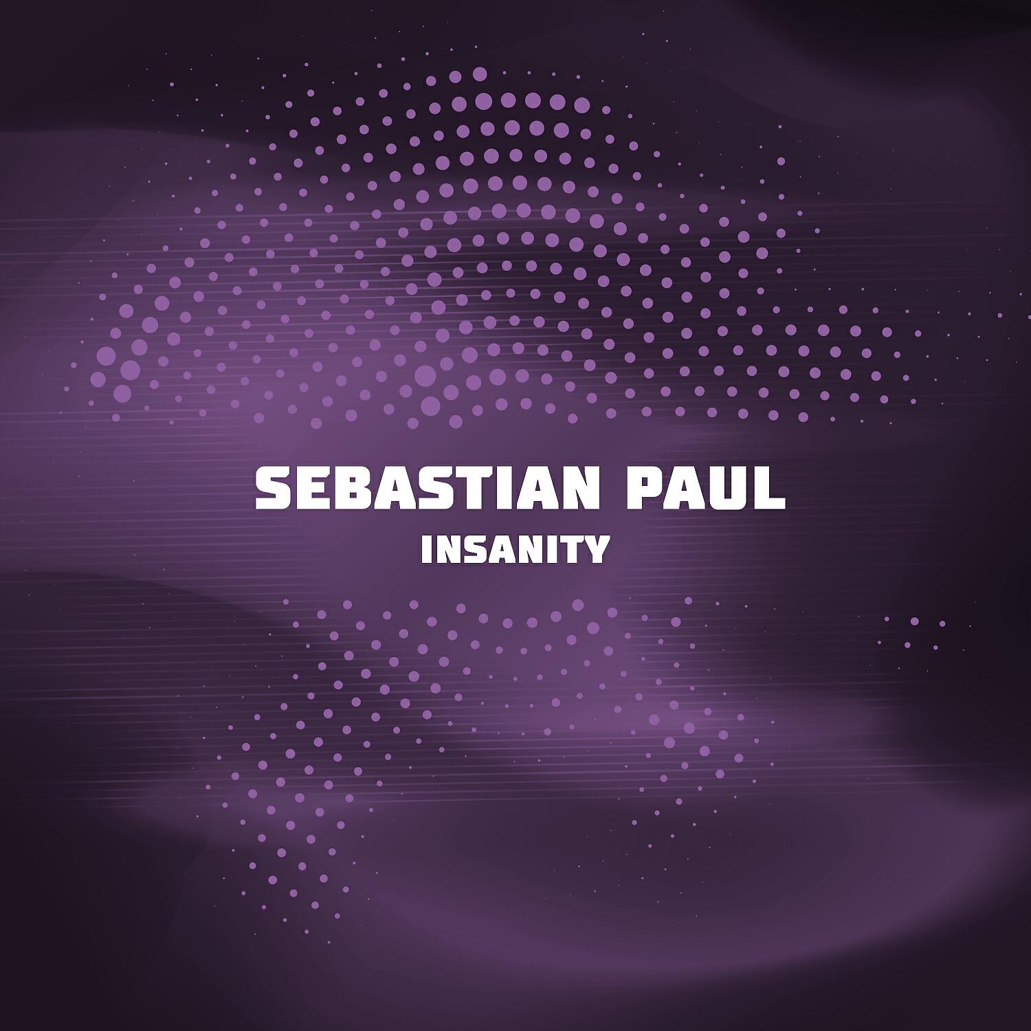 	Sebastian Paul - Insanity