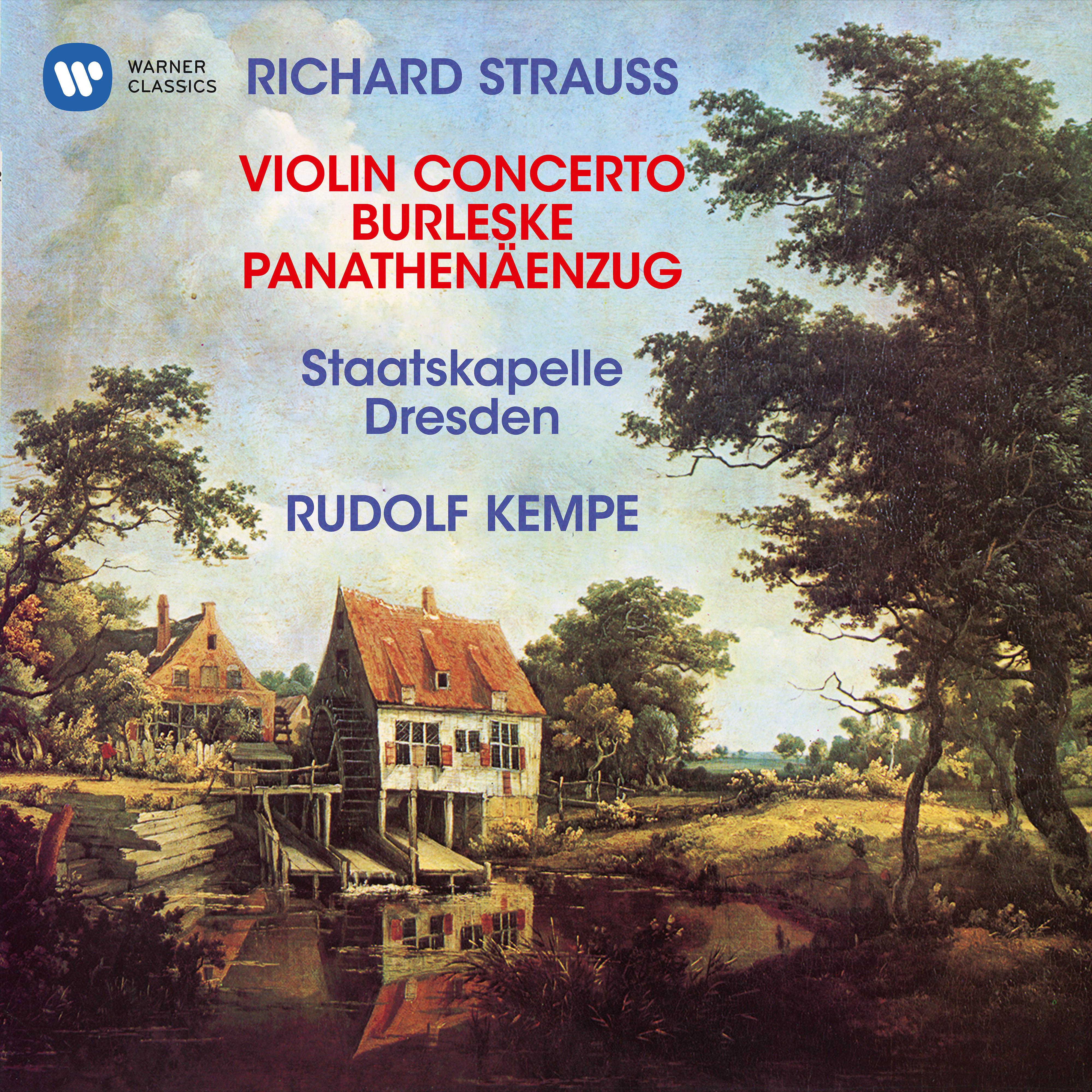 Постер альбома Strauss, R: Violin Concerto, Op. 8, Burleske for Piano and Orchestra & Panathenäenzug, Op. 74