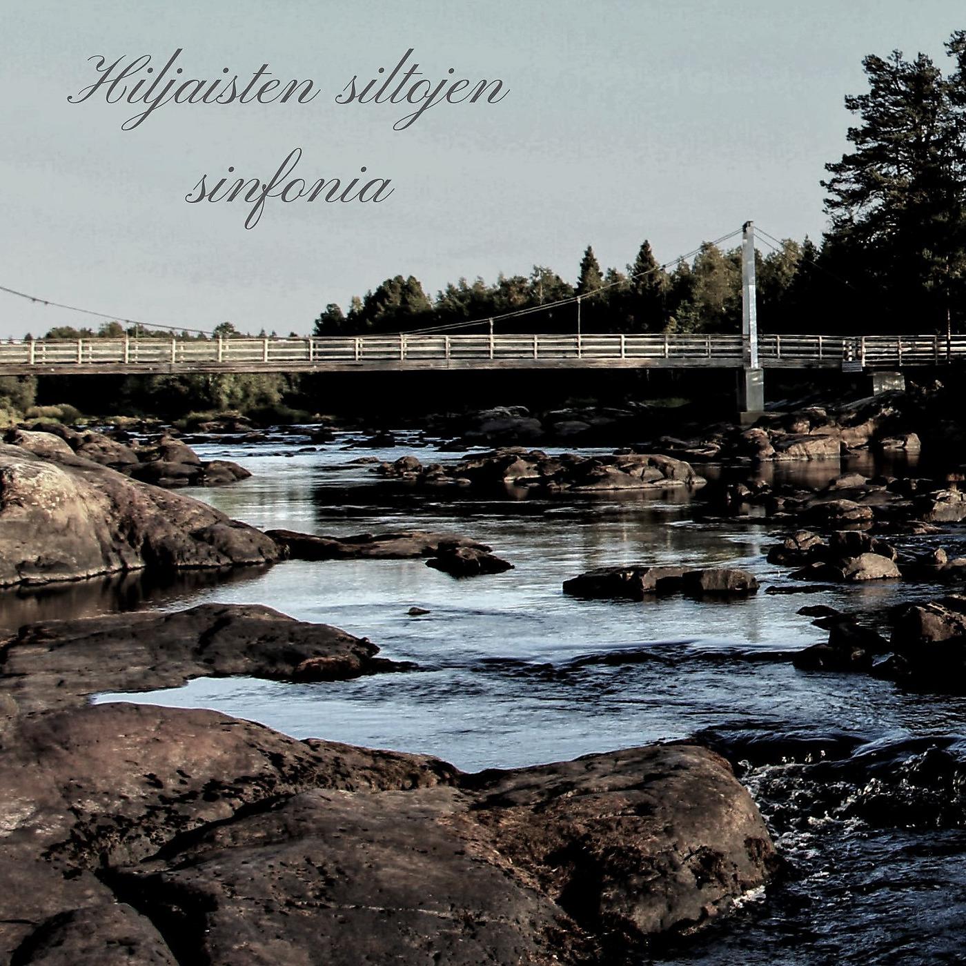 Постер альбома Hiljaisten Siltojen Sinfonia