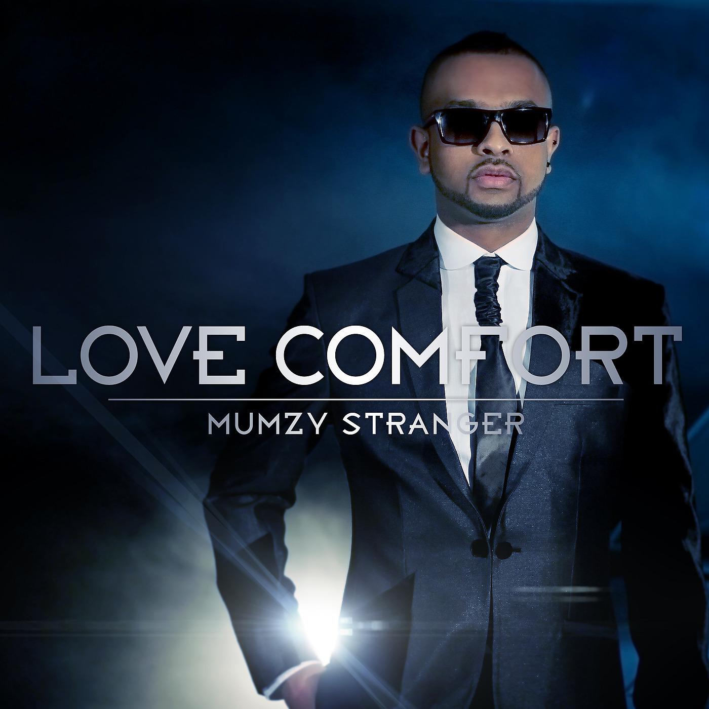 Mumzy Stranger - Love Comfort