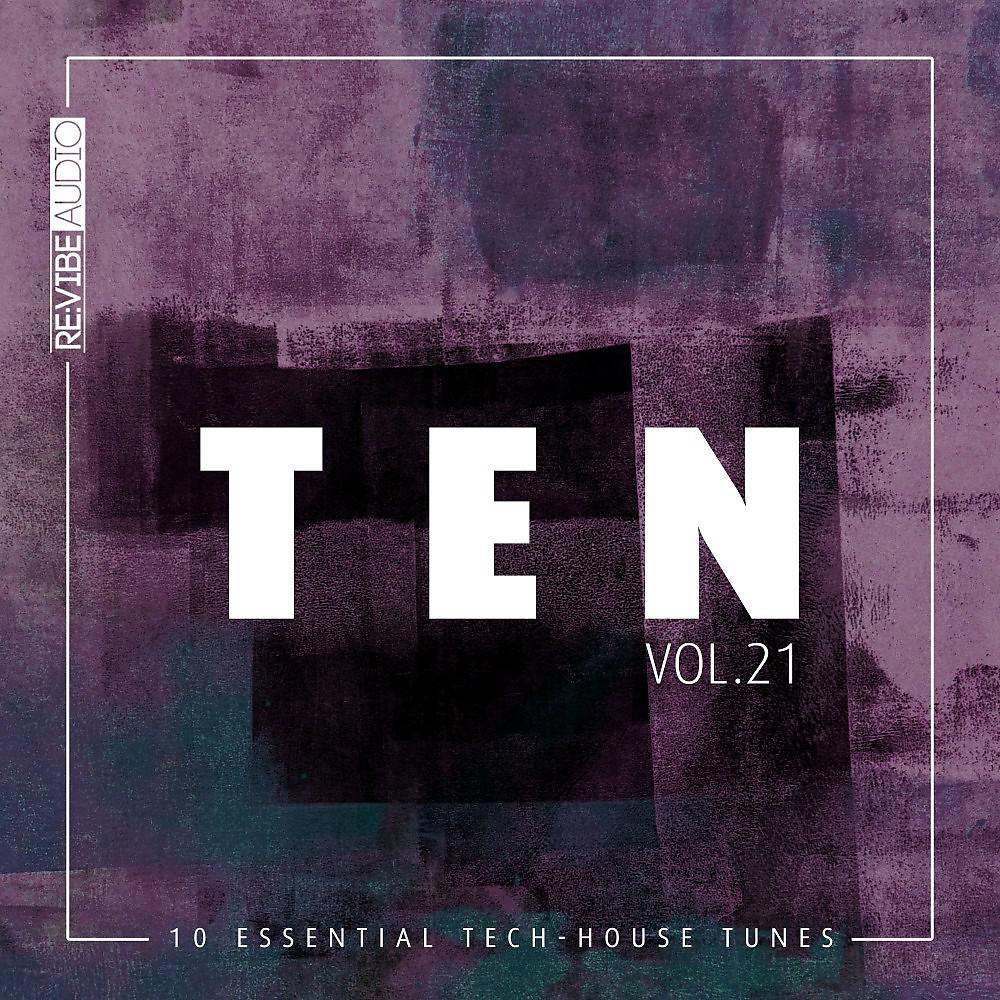Постер альбома Ten - 10 Essential Tunes, Vol. 21