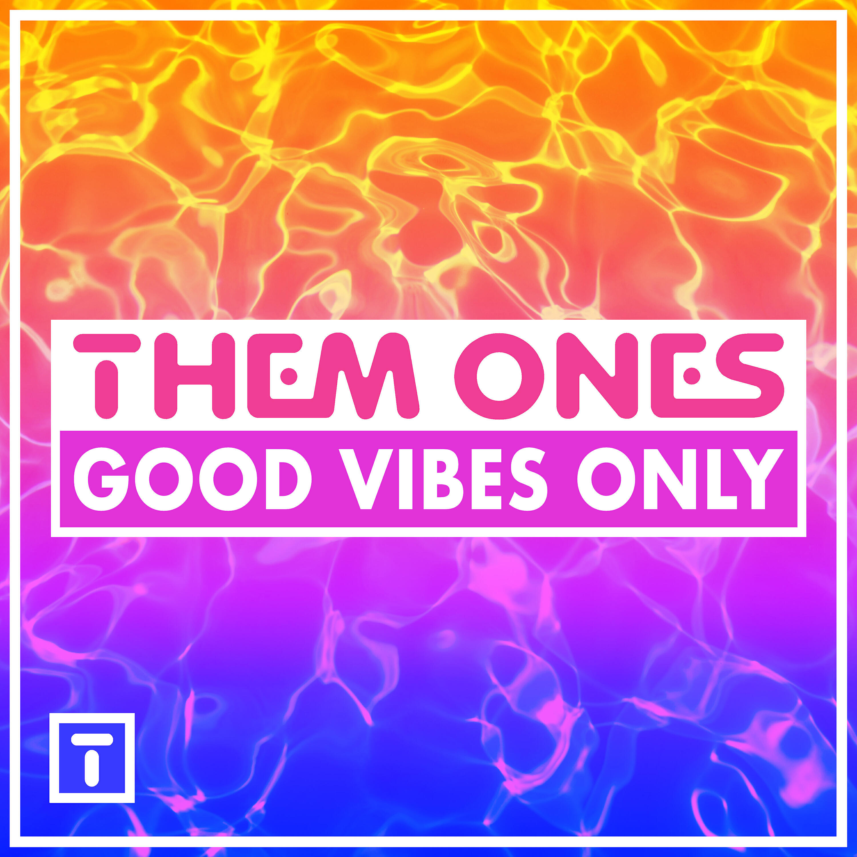 Them Ones - Good Vibes Only (Extended Mix)