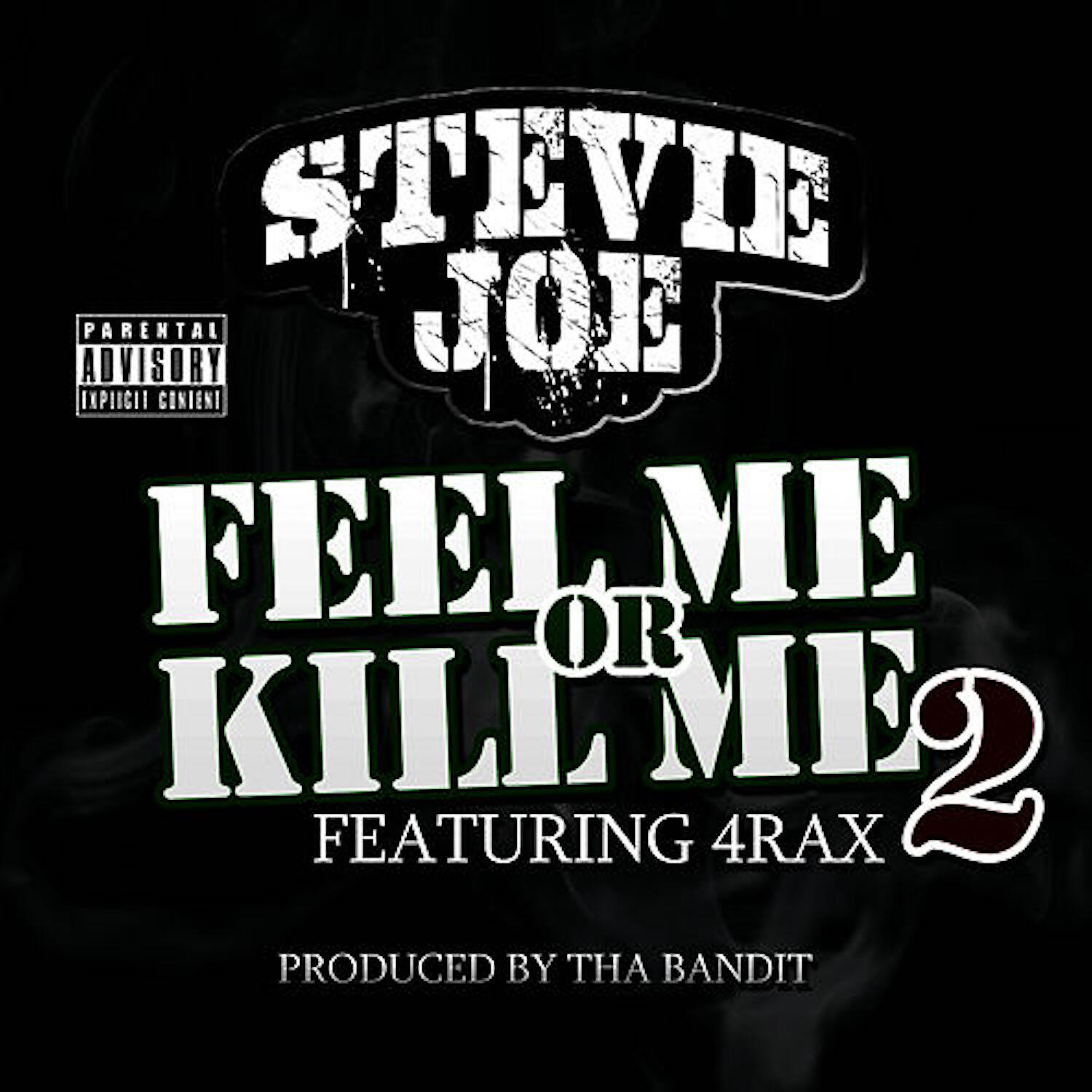 Stevie Joe - Feel Me or Kill Me 2 (feat. 4rAx)