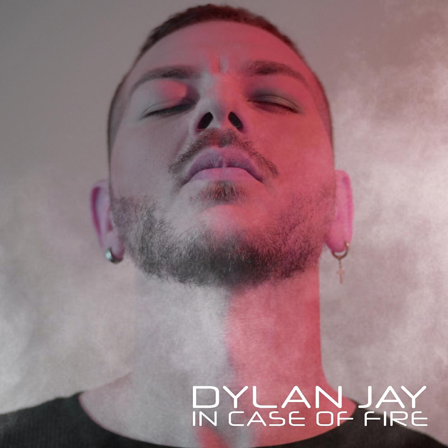 Dylan Jay - In Case of Fire