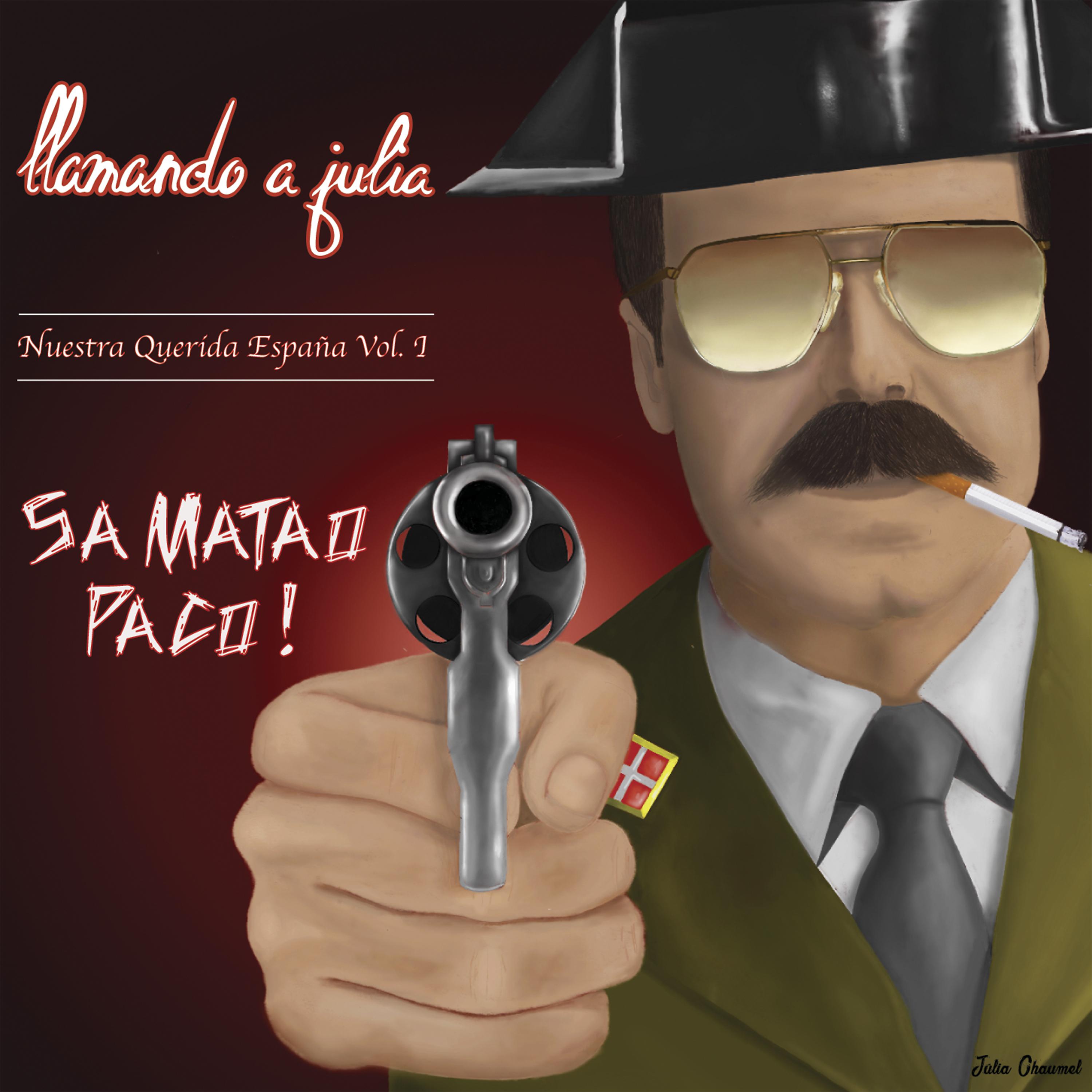 Постер альбома Nuestra Querida España Vol. I: Sa Matao Paco