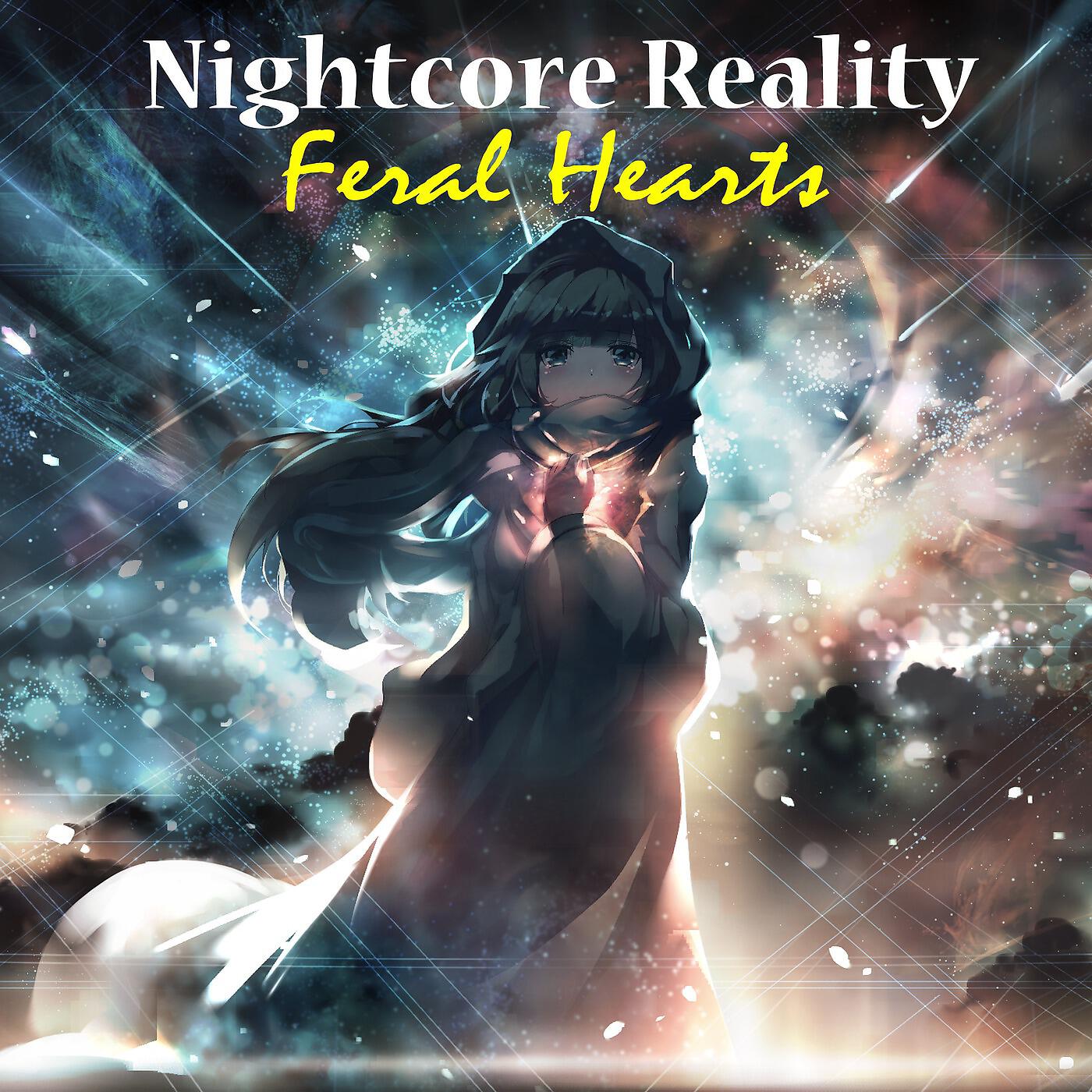 Nightcore Reality - Feral Hearts