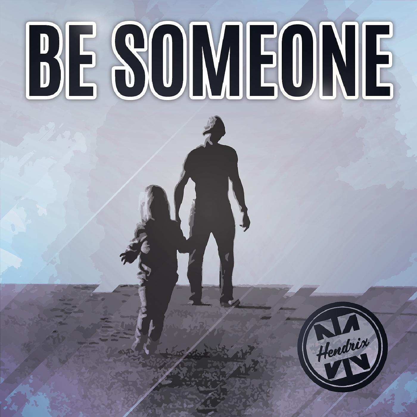 Постер альбома Be Someone