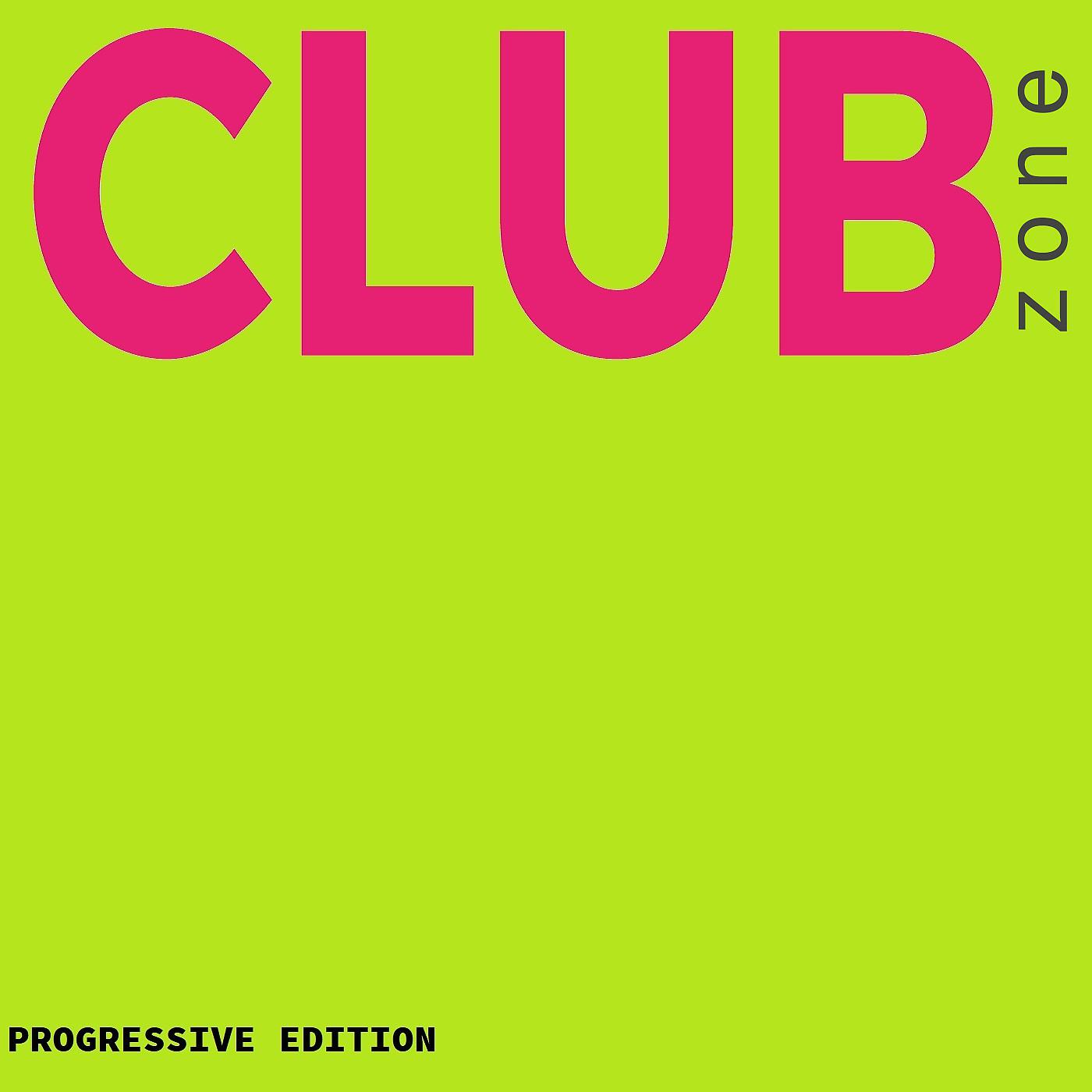 Постер альбома Club Zone. Progressive Edition