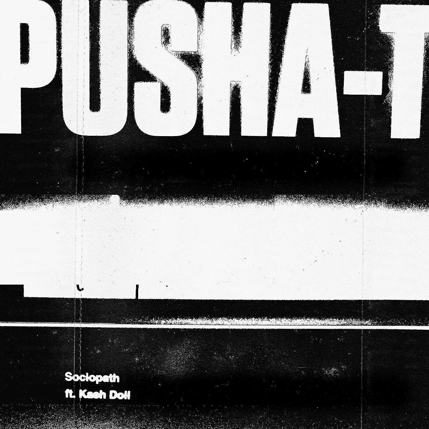 Pusha T - Sociopath