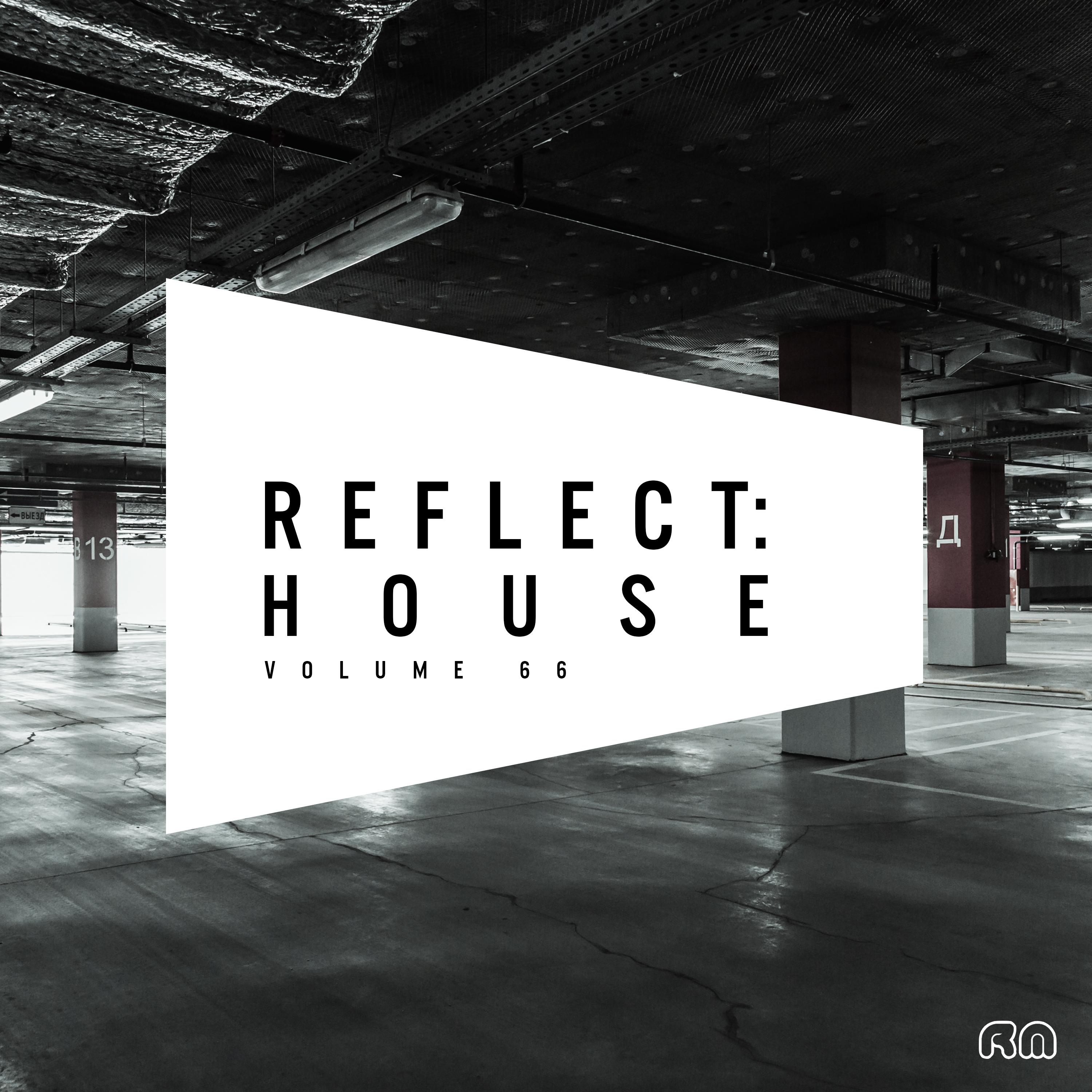 Постер альбома Reflect:House, Vol. 66