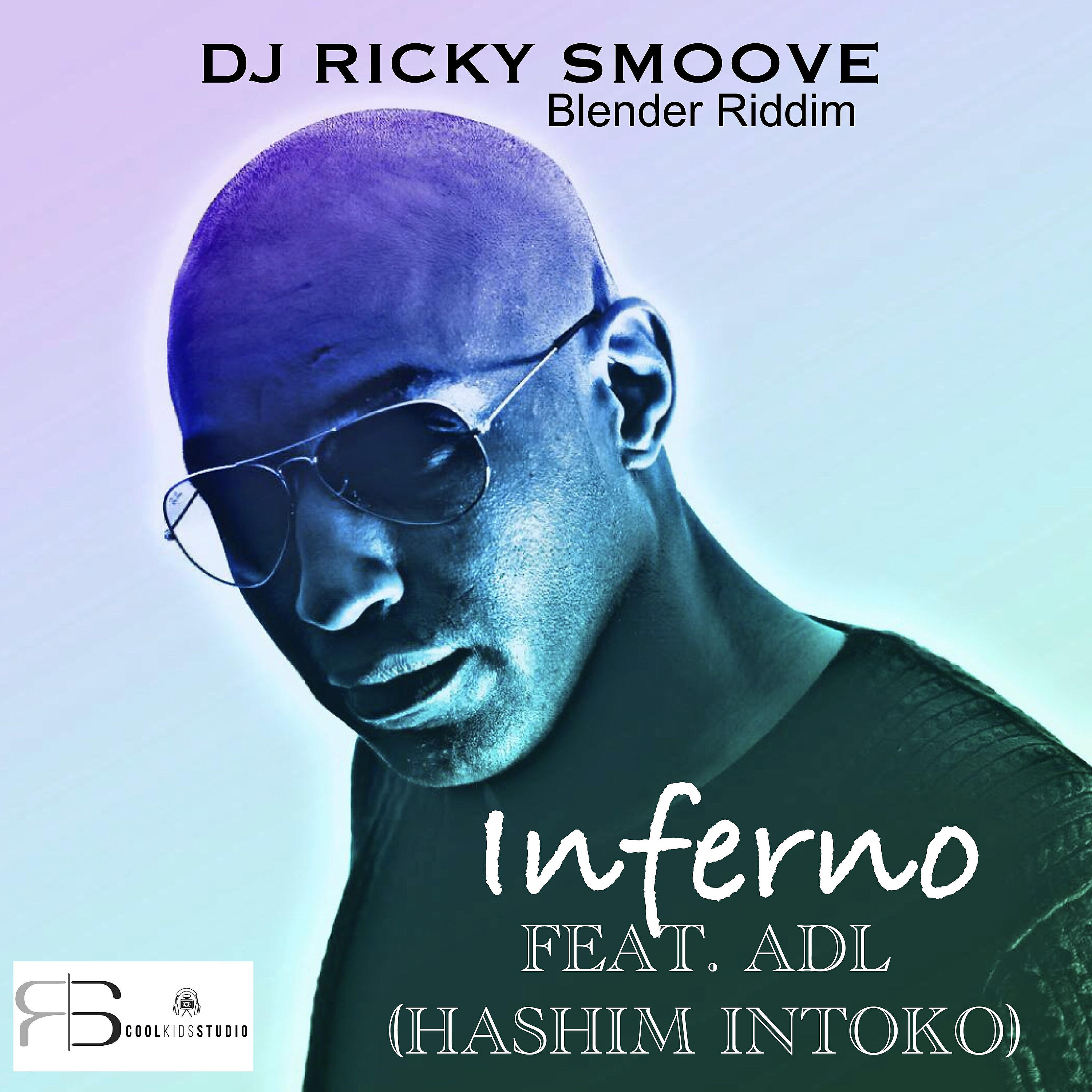 ADL (Hashim Intoko) - Inferno (Blender Riddim)