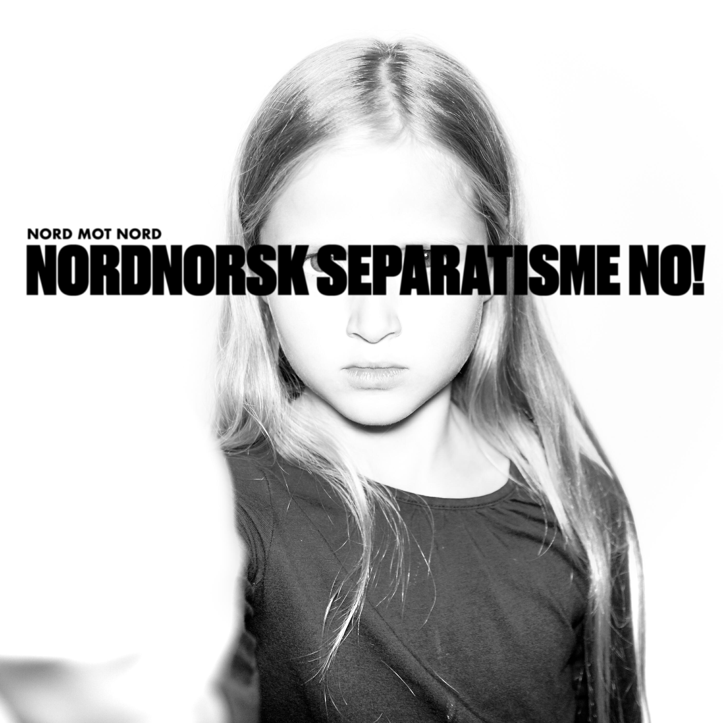 Nord Mot Nord - Nordnorsk Separatisme No!