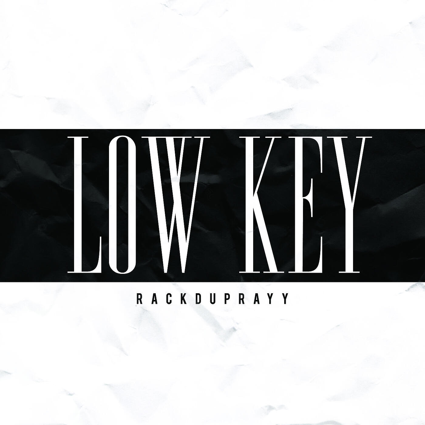 RackdUpRayy - Low Key