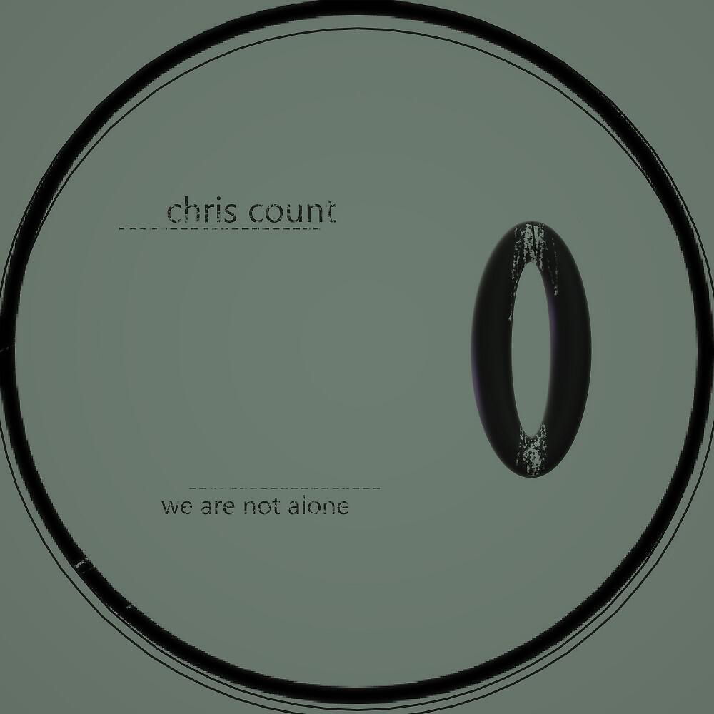 Chris Count - We Are Not Alone (Cave Mix)