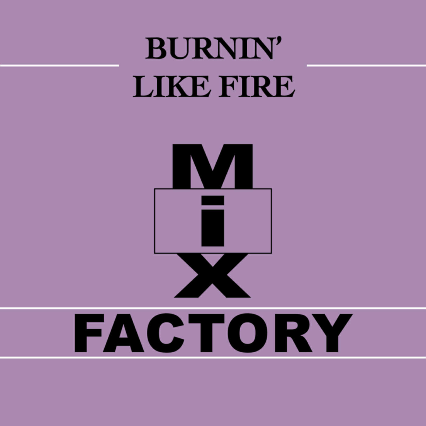 Mix Factory - Burnin' Like Fire (Banshee Instrumental)