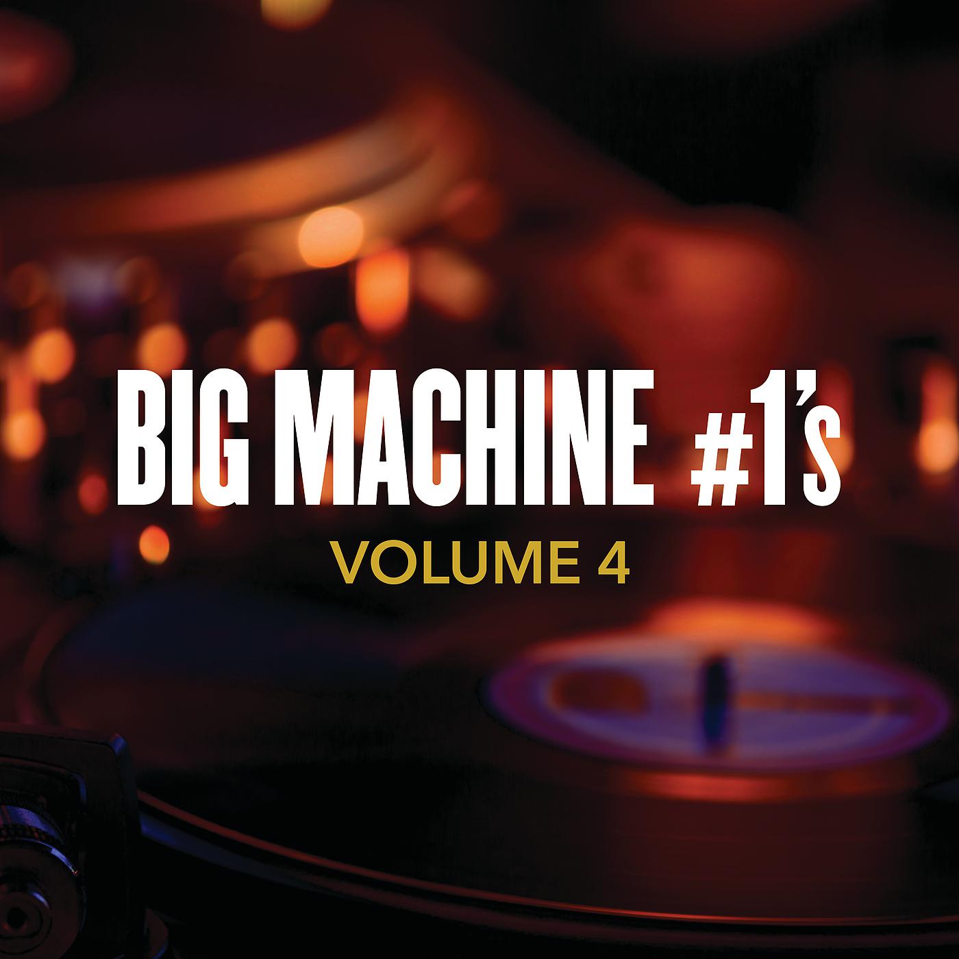Постер альбома Big Machine #1's, Volume 4