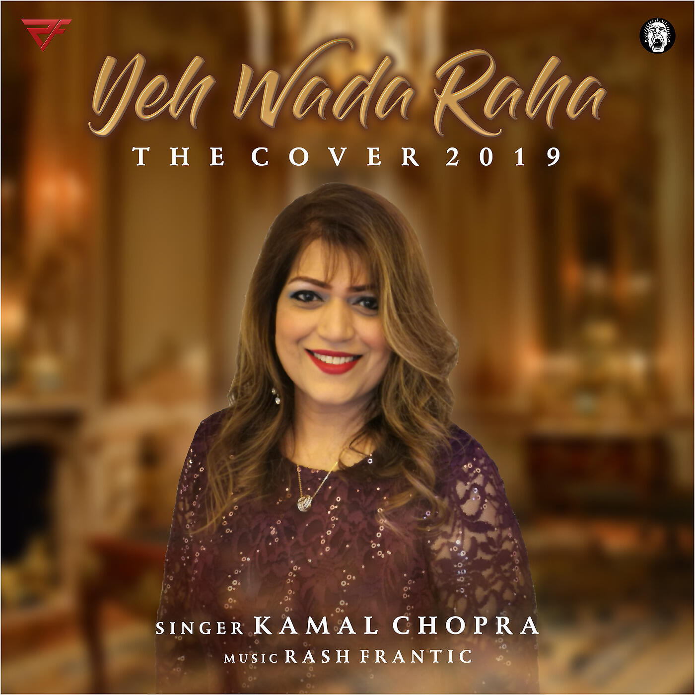 Kamal Chopra - Yeh Wada Raha - Cover 2019