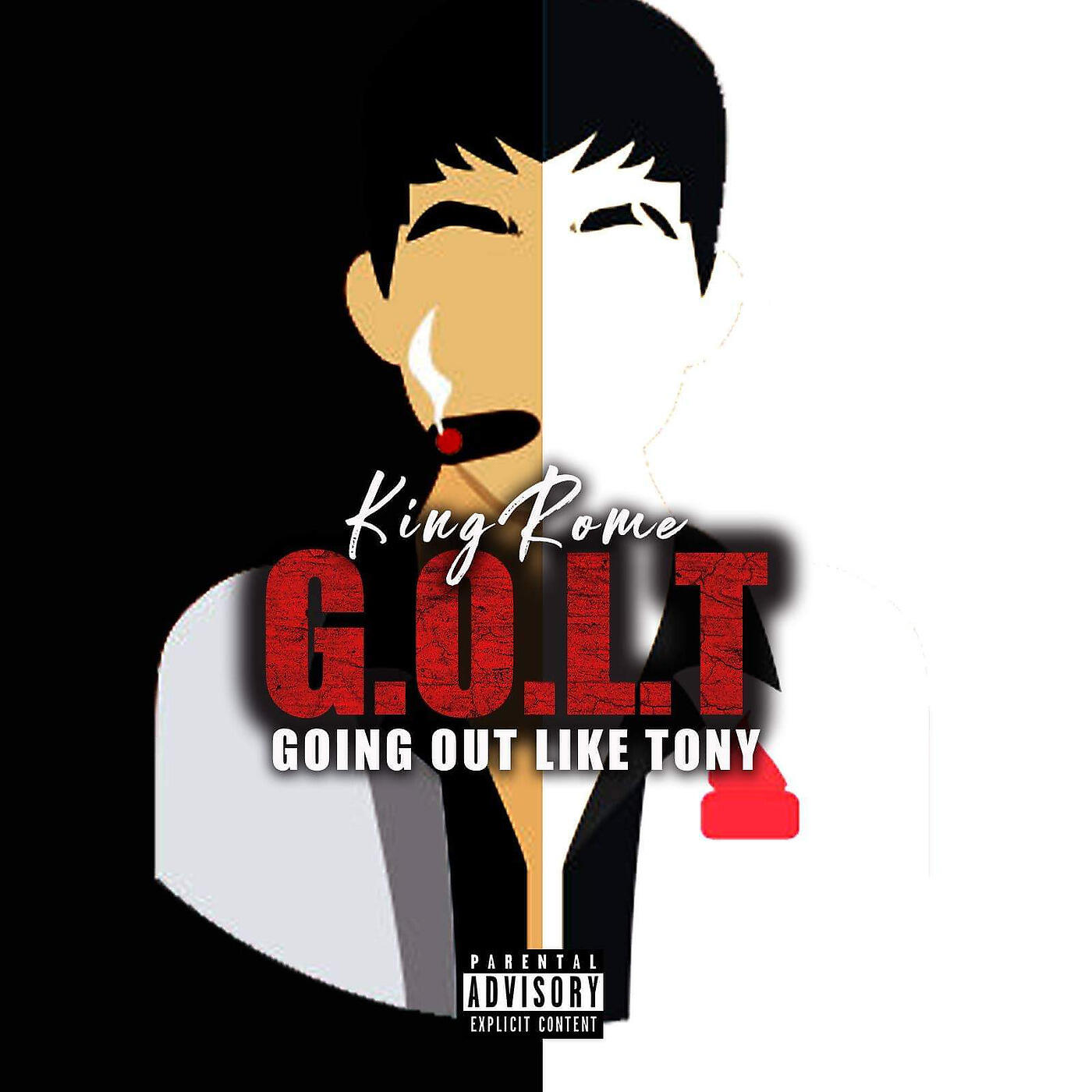 King Rome - G.O.L.T (Going out Like Tony)