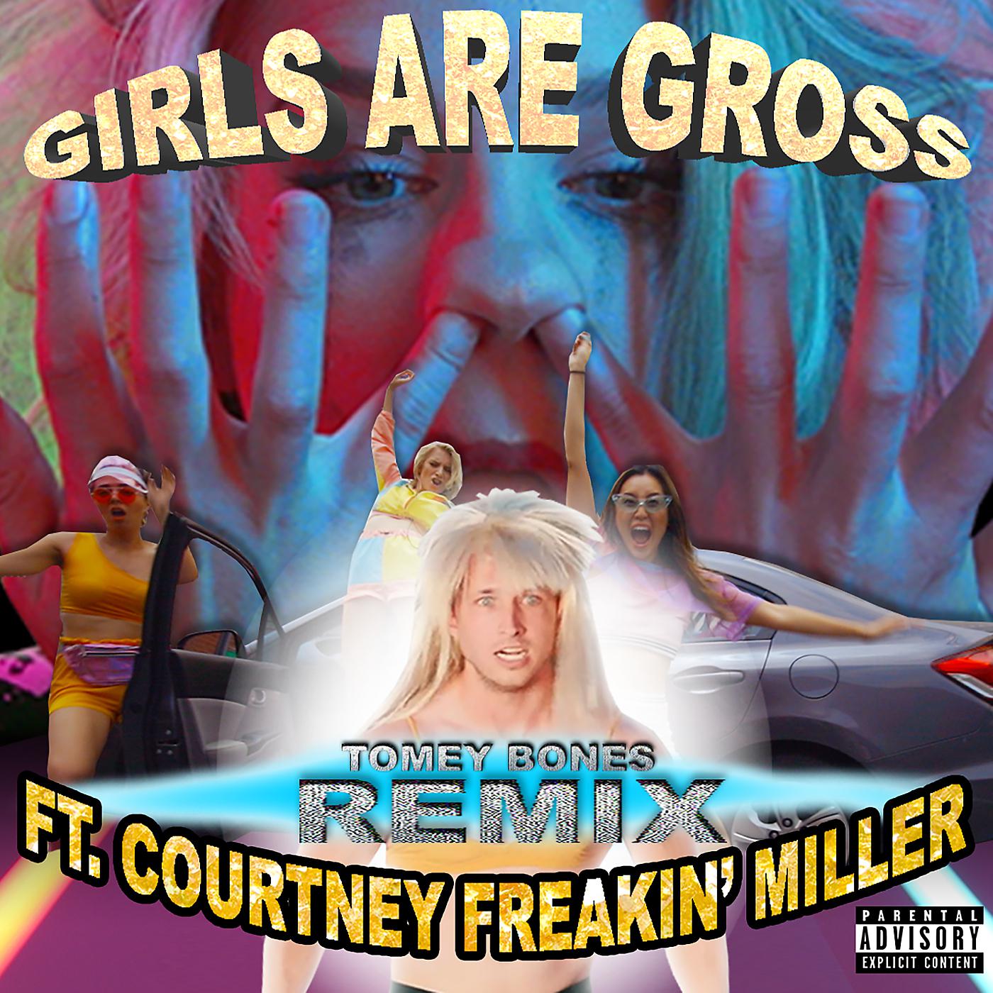 Постер альбома Girls Are Gross (Tomey Bones Remix)