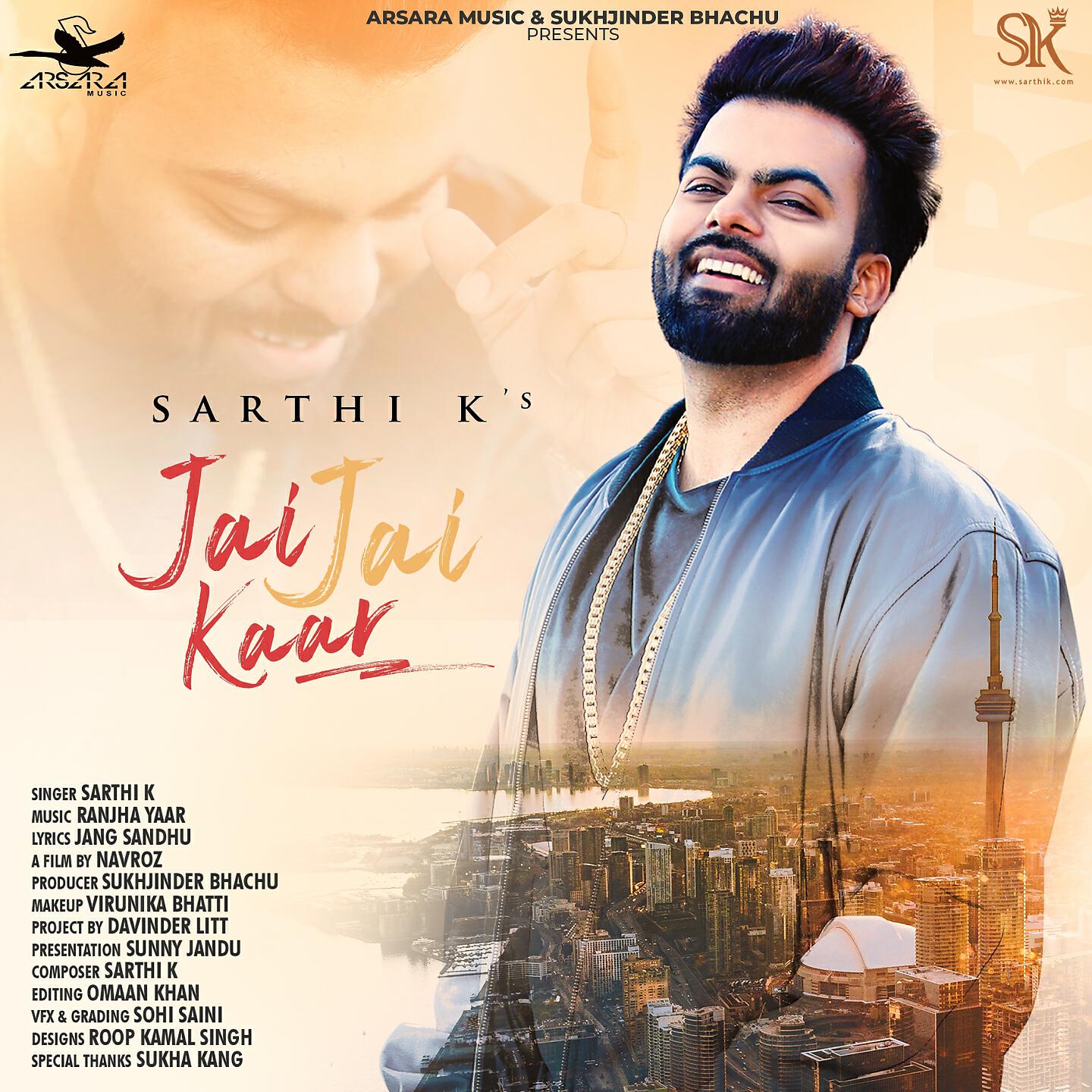 Sarthi K - Jai Jai Kaar