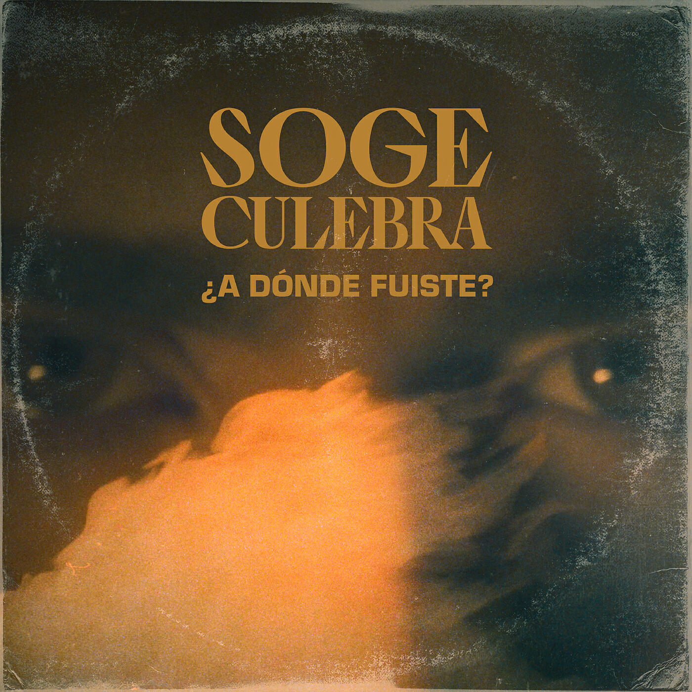 Soge Culebra - ¿A dónde fuiste?