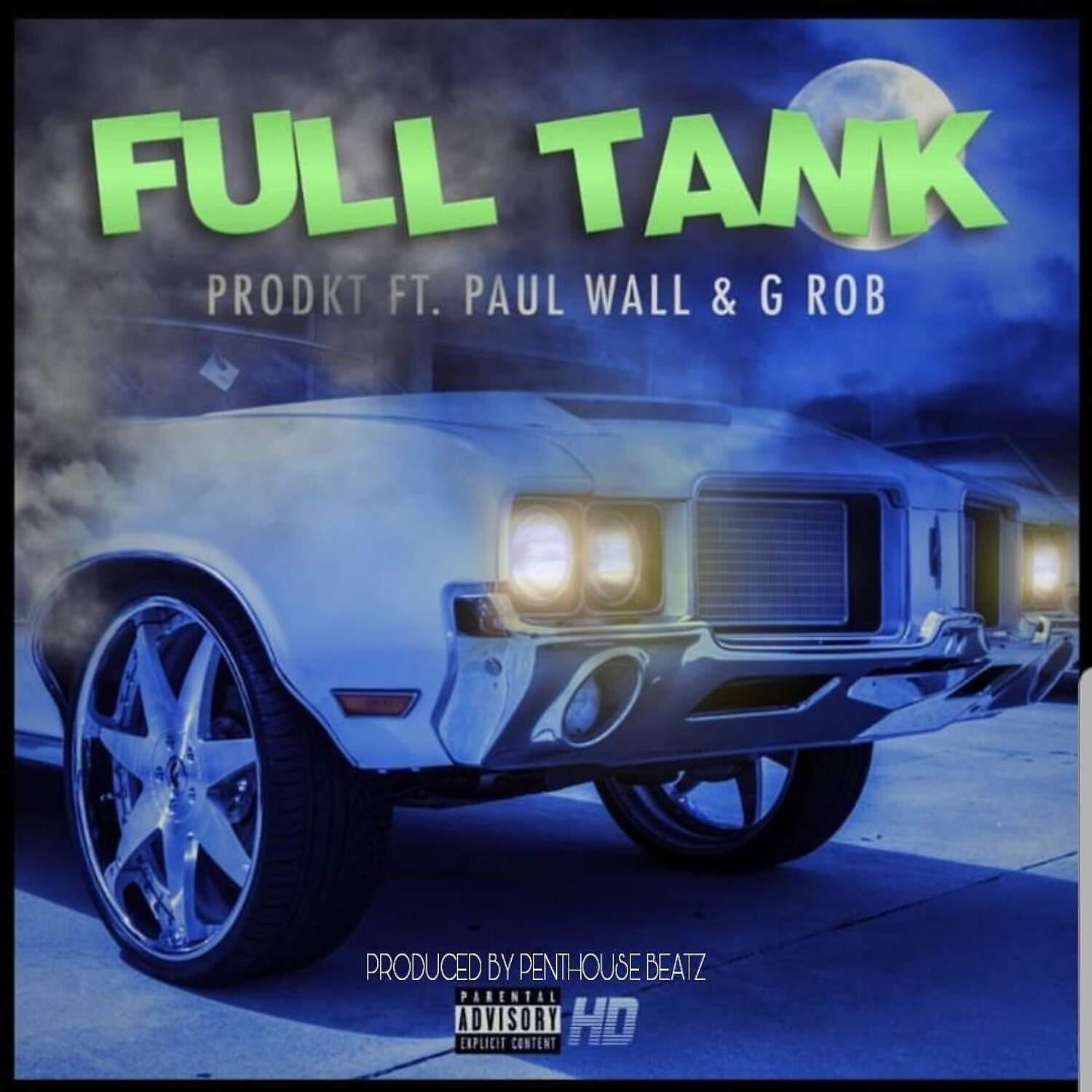 Prodkt - Full Tank (feat. Paul Wall & G Rob)