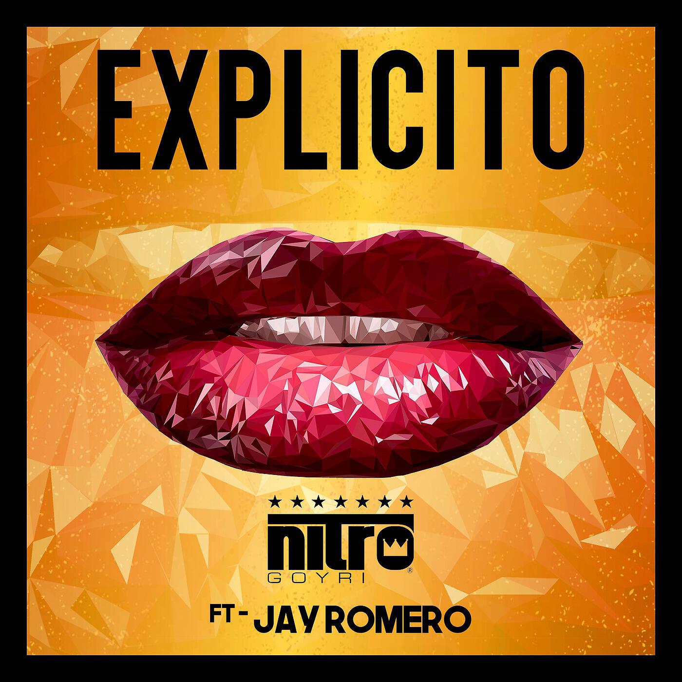 Nitro Goyri - Explicito (feat. Jay Romero)