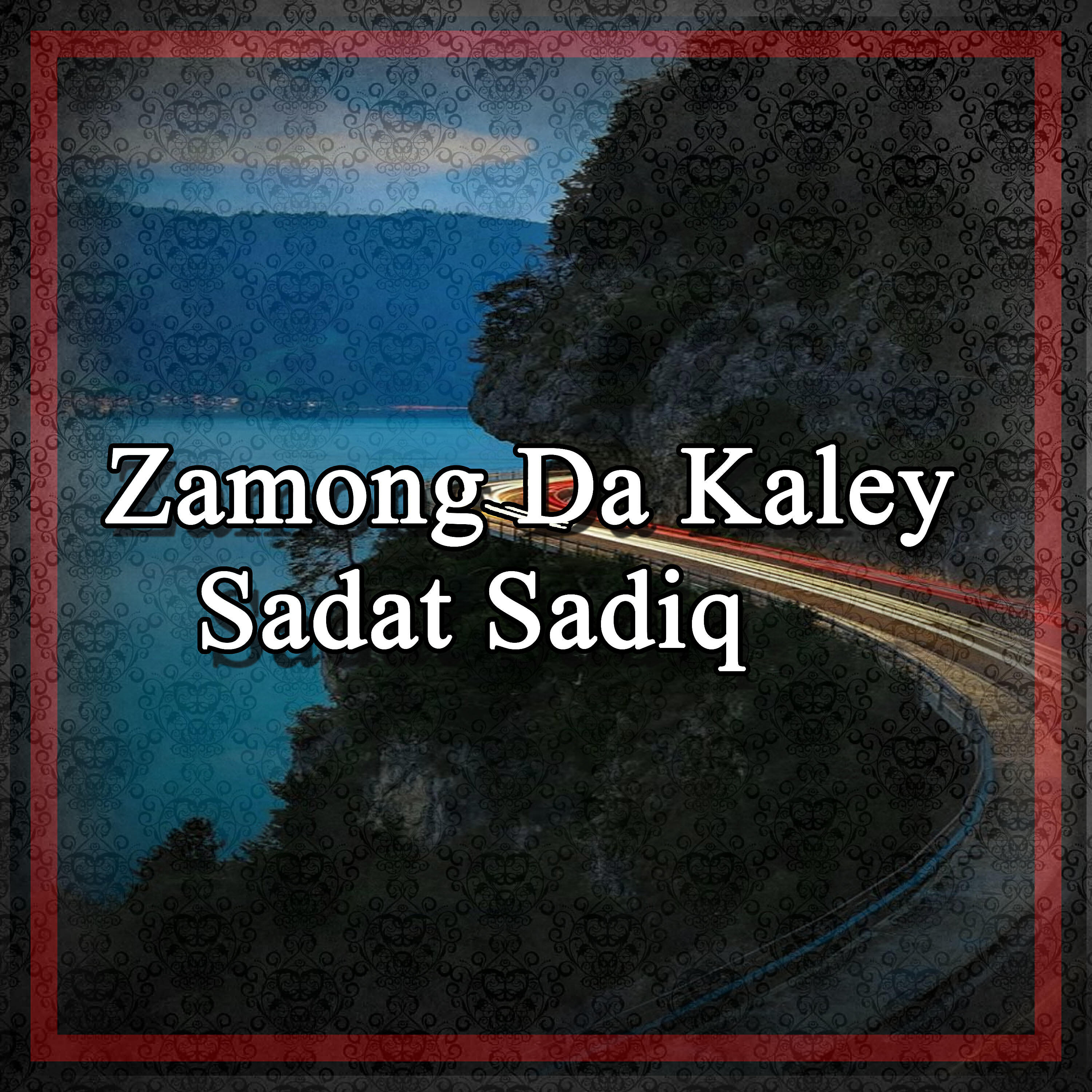 Sadat Sadiq - Da Da Gham Sawey