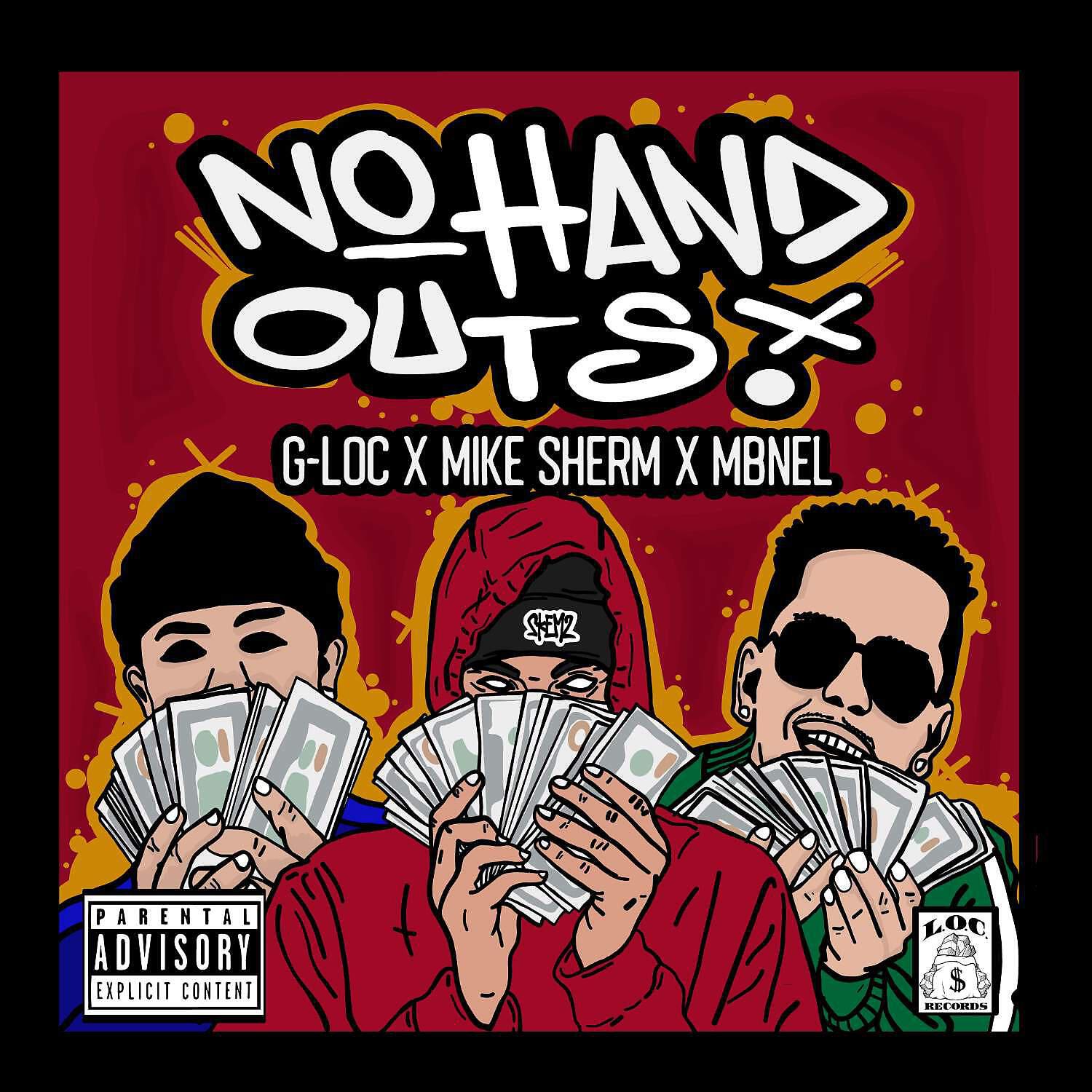 G-LOC - No Hand Outs (feat. Mike Sherm & MBNEL)