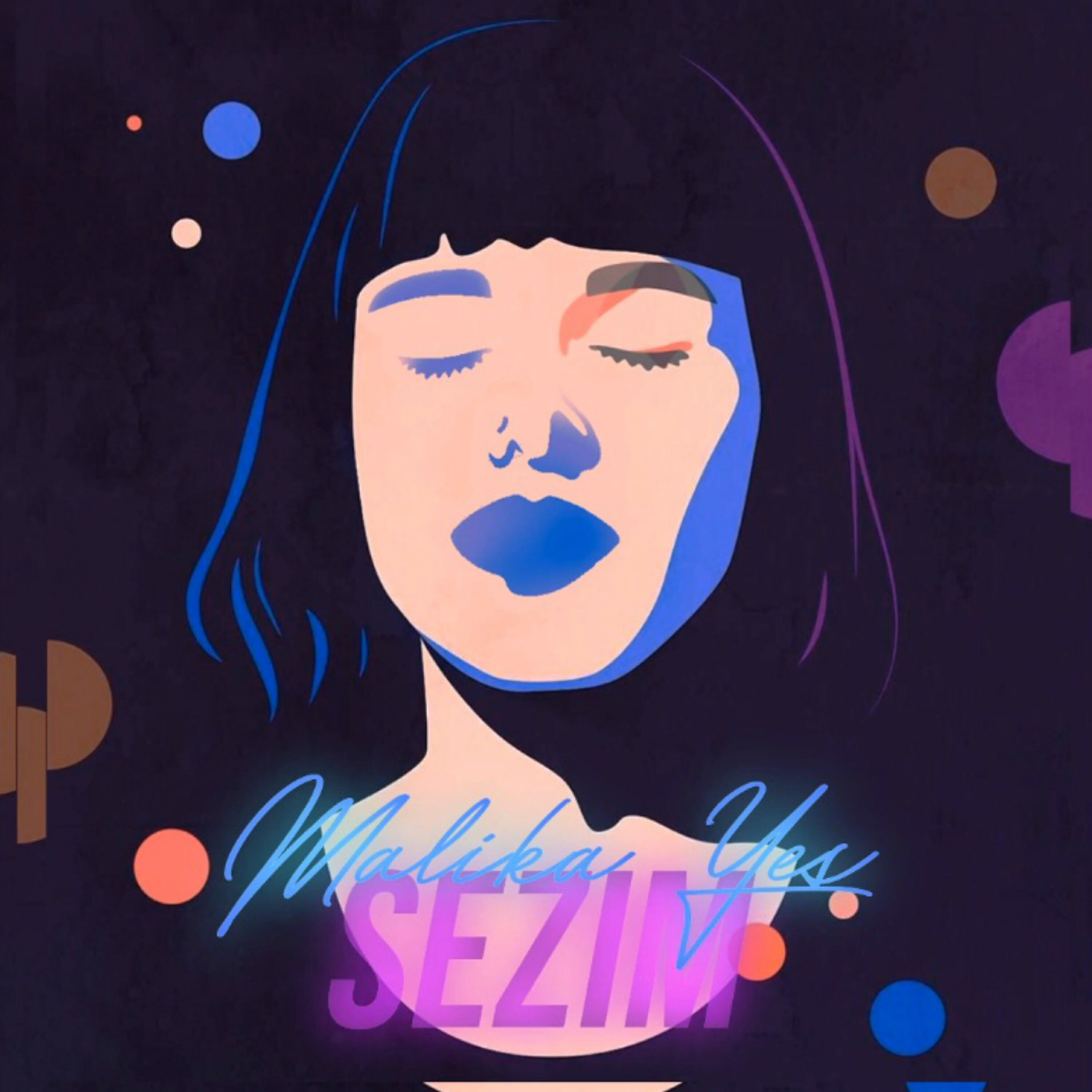 Malika Yes - Sezim