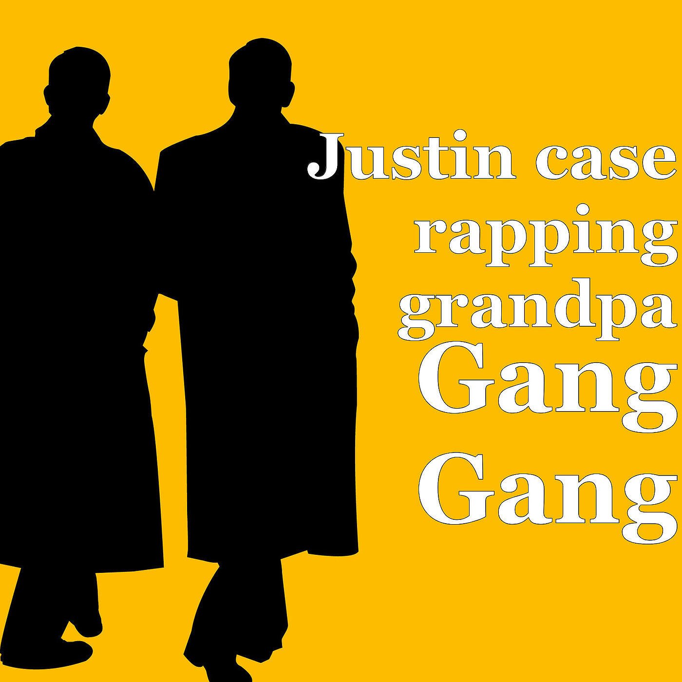 Justin case rapping grandpa - Gang Gang