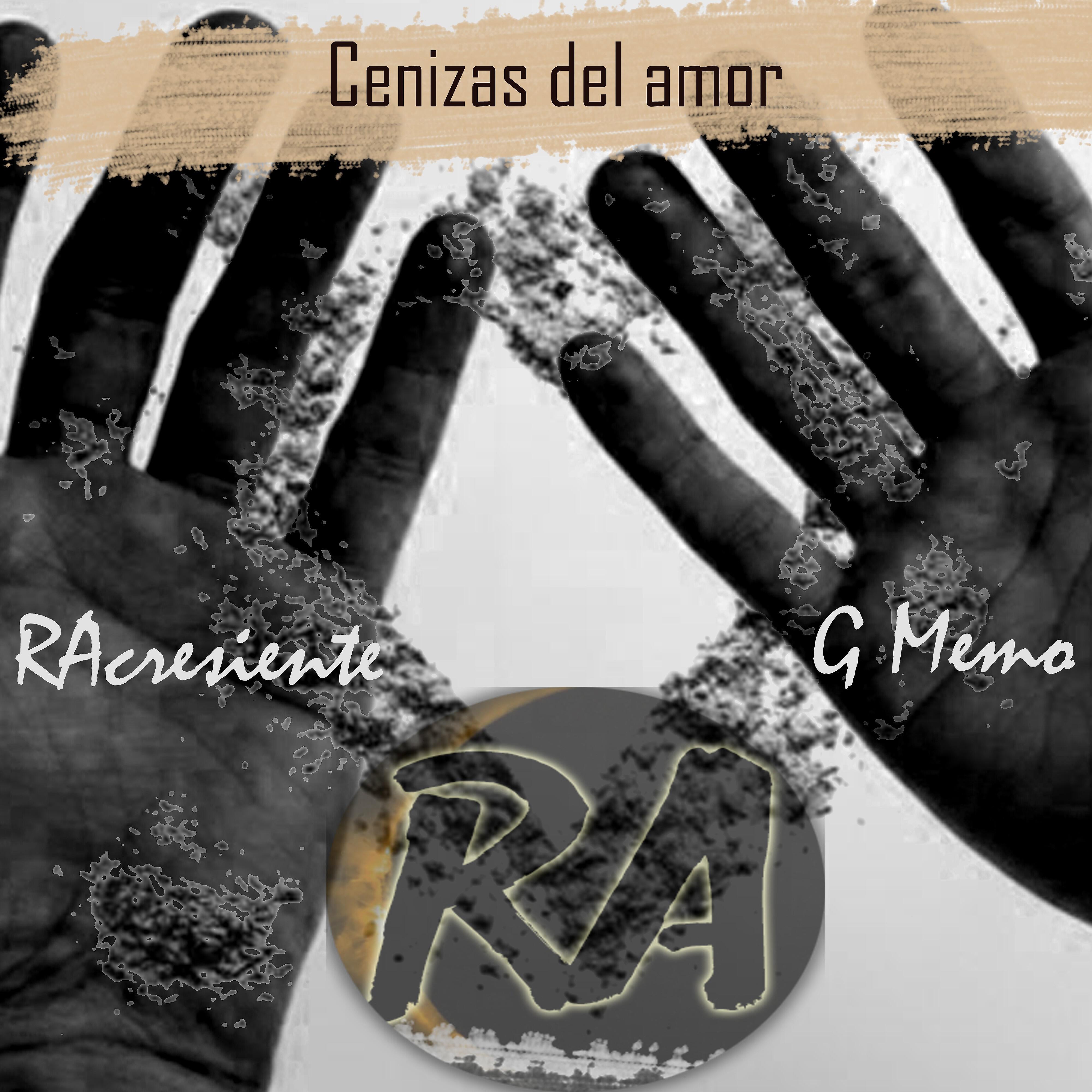 RAcresiente - Cenizas Del Amor (feat. G Memo)