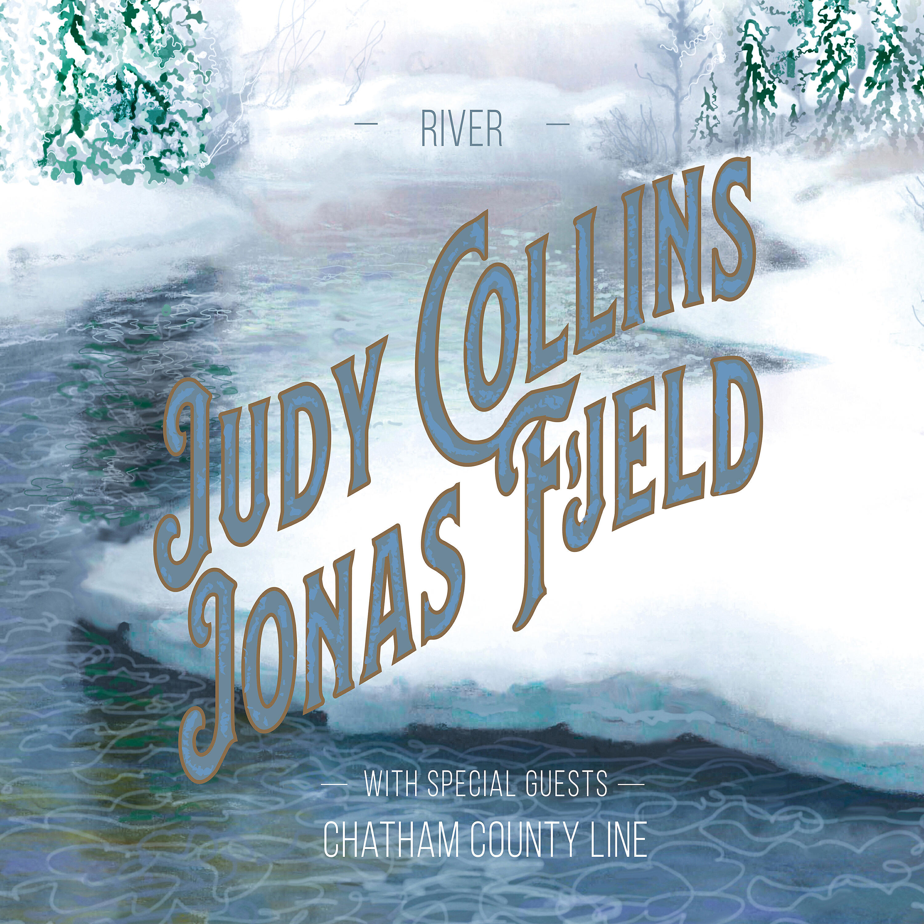 Judy Collins - River (feat. Chatham County Line)