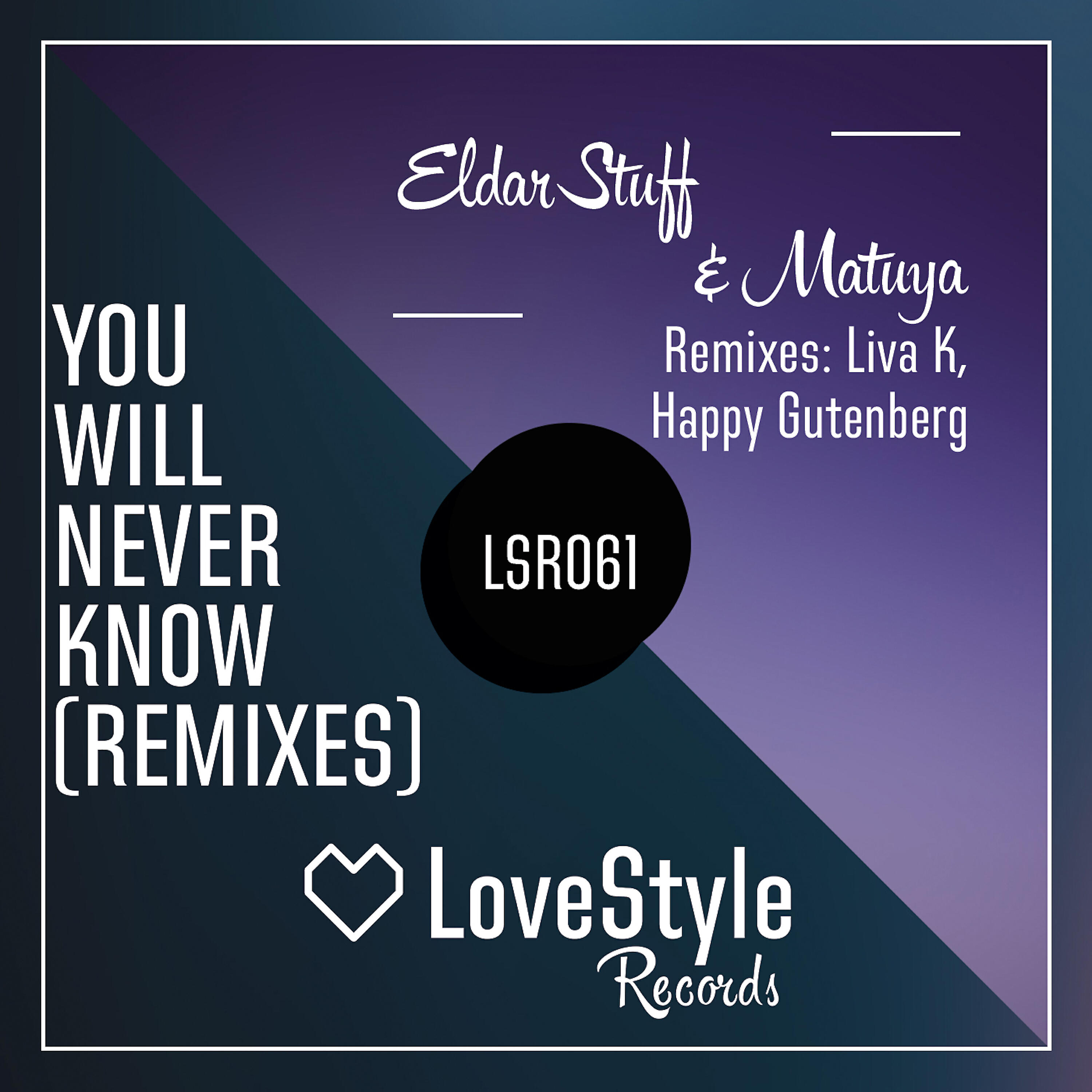 Eldar Stuff - You Will Never Know (Happy Gutenberg Remix)