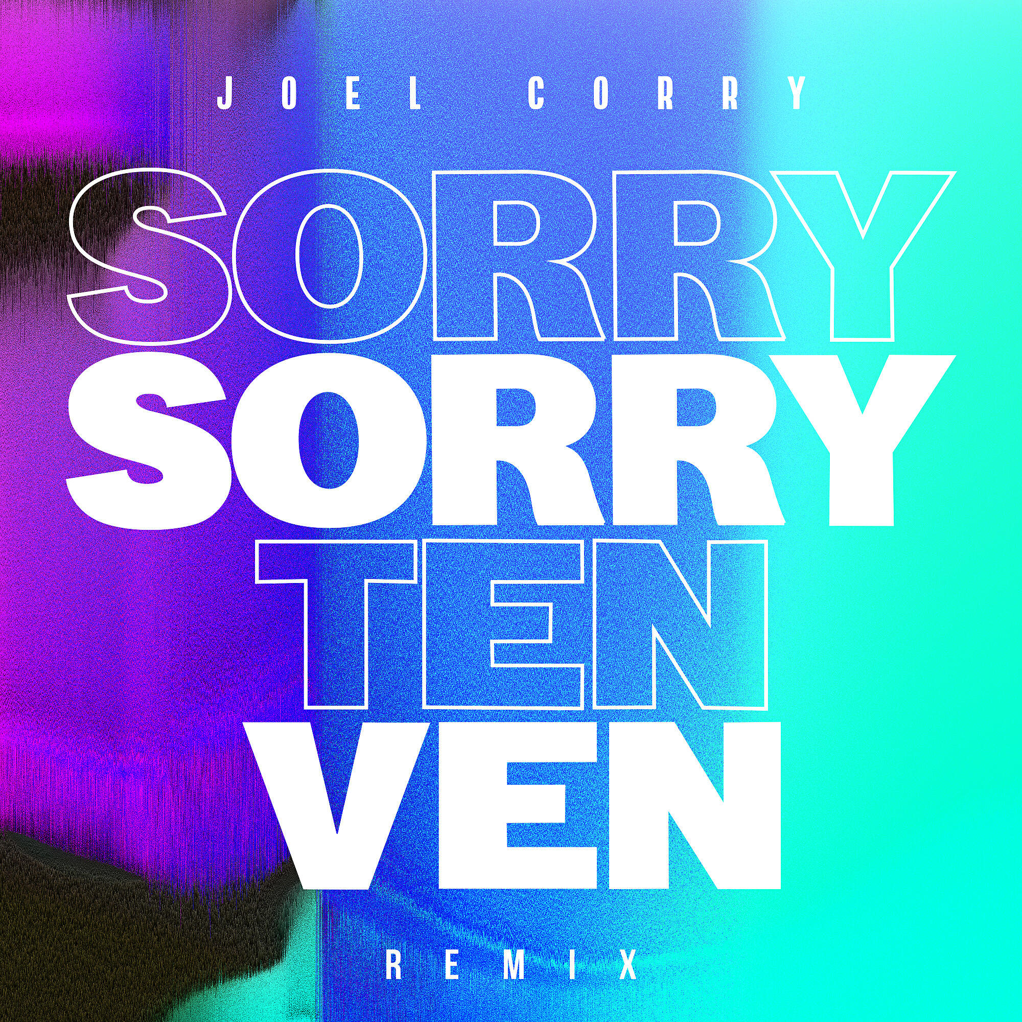 Joel Corry - Sorry (Ten Ven Remix)