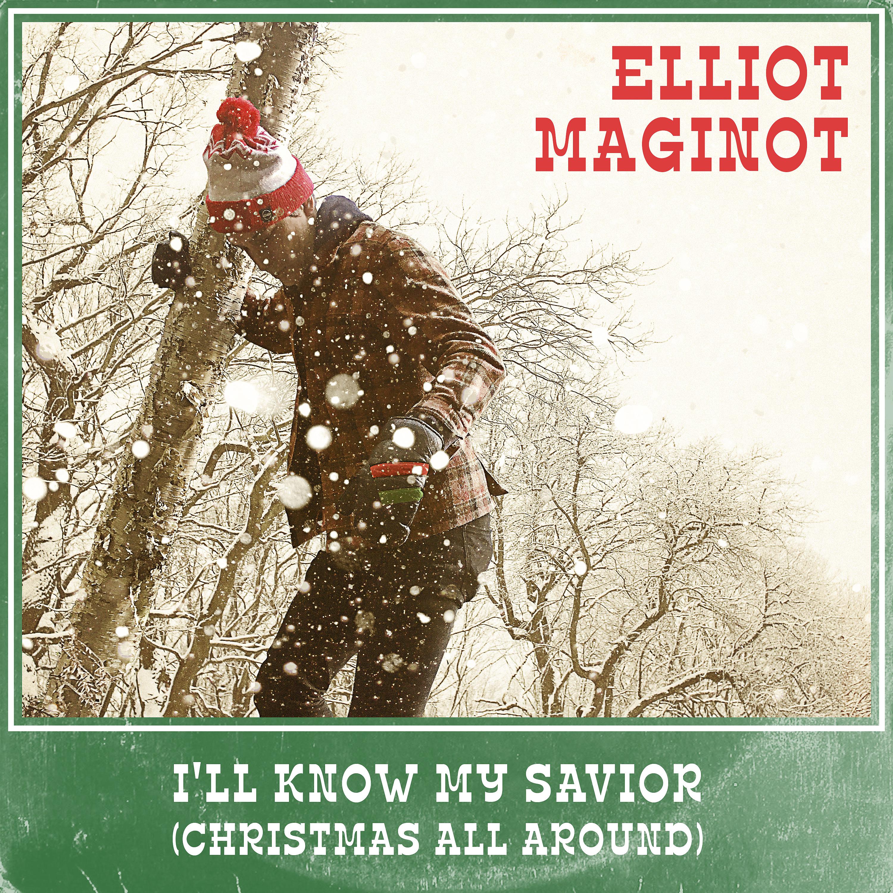 Постер альбома I'll Know My Savior (Christmas All Around)