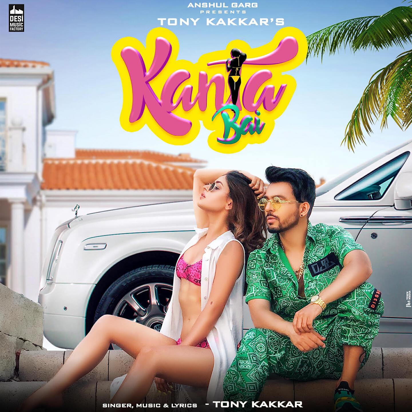 Tony Kakkar - Kanta Bai (From 