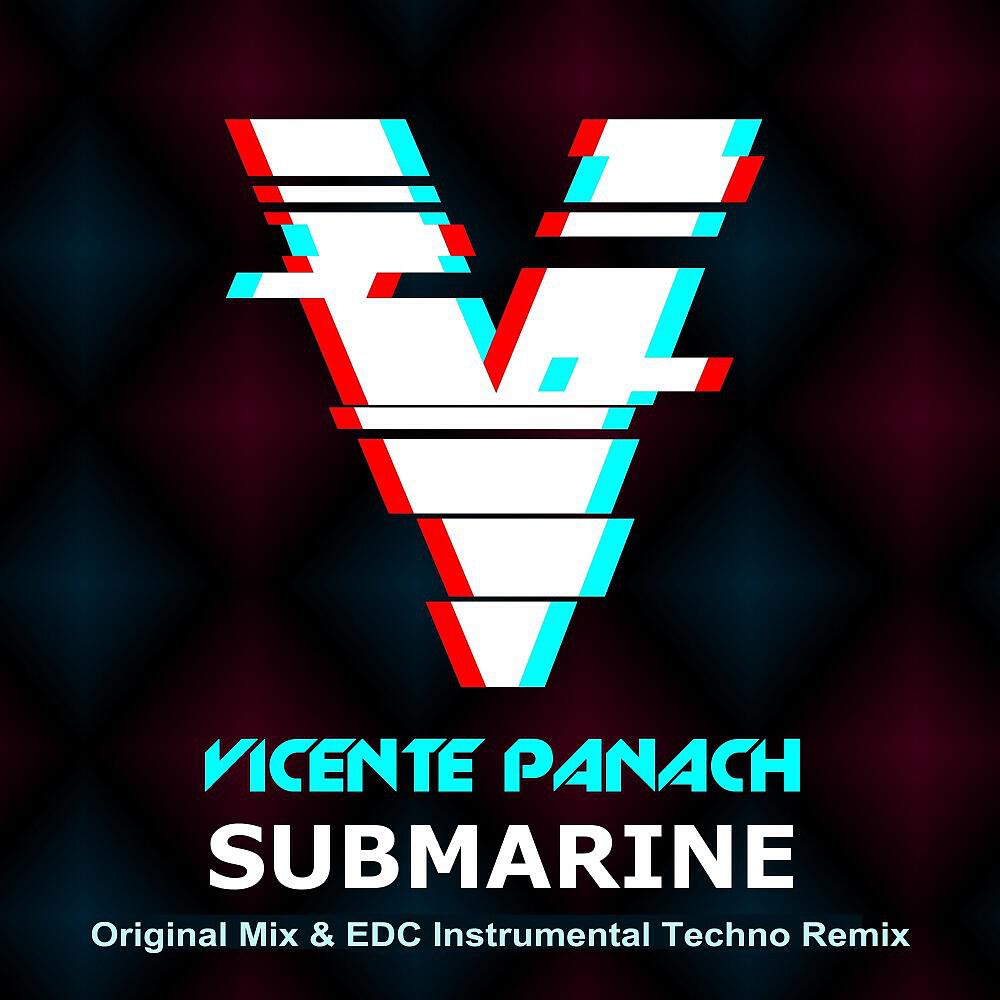 Vicente Panach - Submarine (Edc Instrumental Techno Remix)