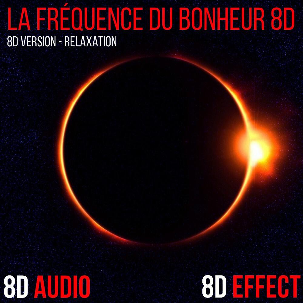 8D Audio - La fréquence du bonheur 8D (Flute version 8D - Relaxation)