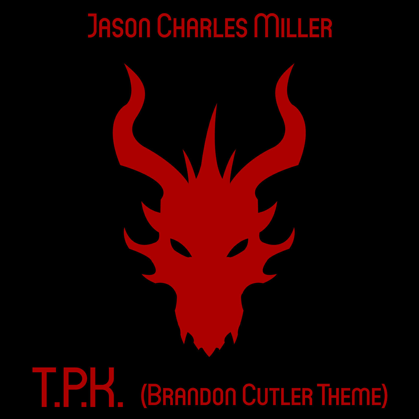 Jason Charles Miller - T.P.K. (Brandon Cutler Theme)