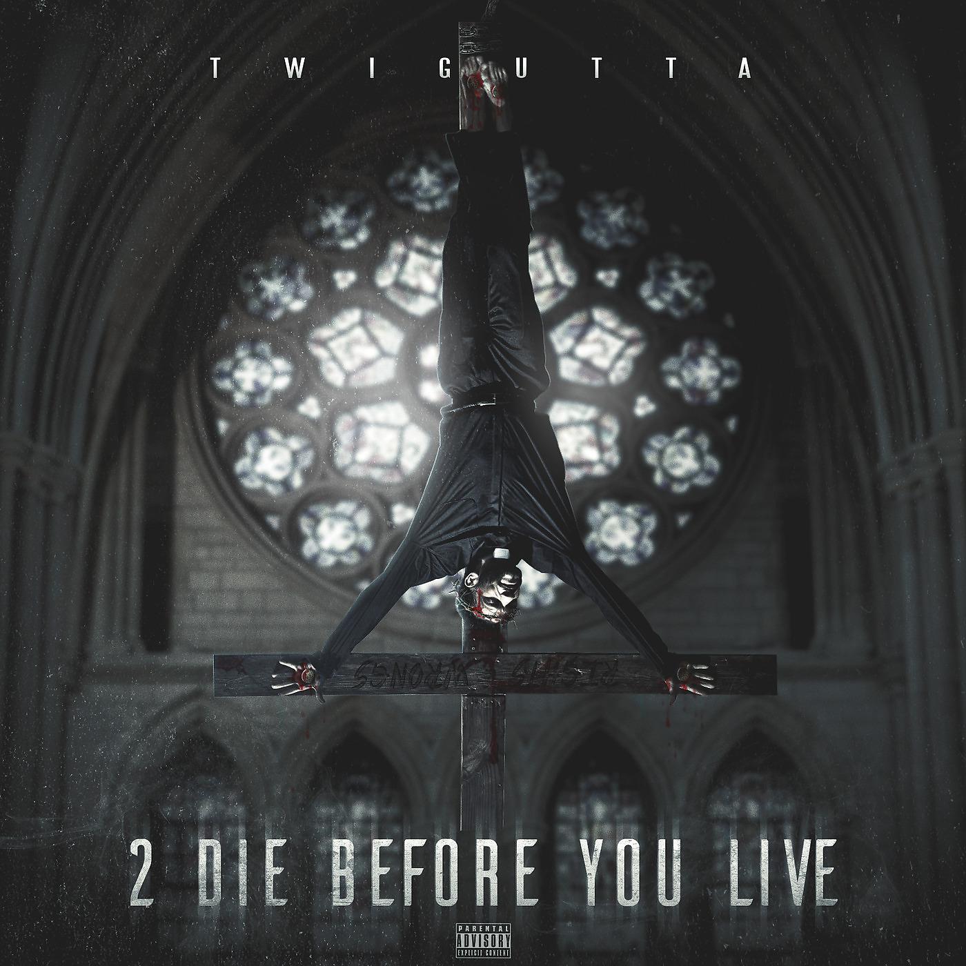 Постер альбома 2 Die Before You Live