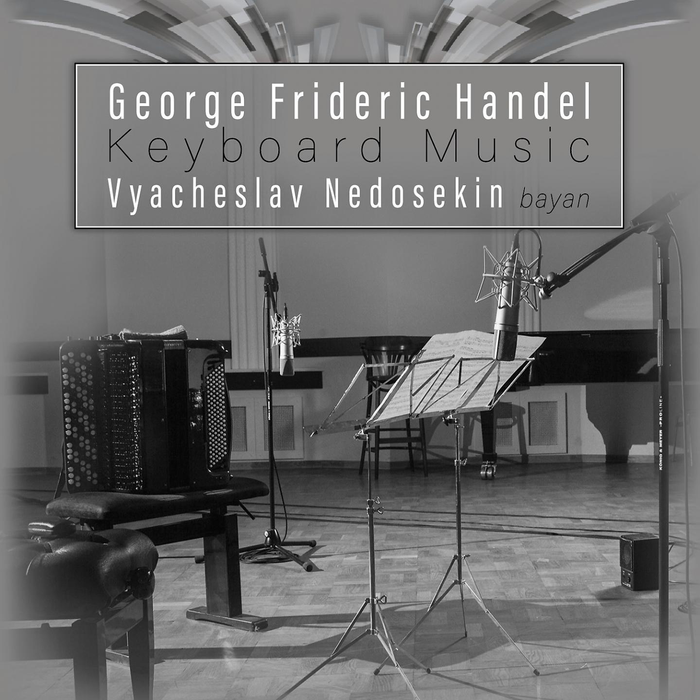 Постер альбома George Frideric Handel: Keyboard Music