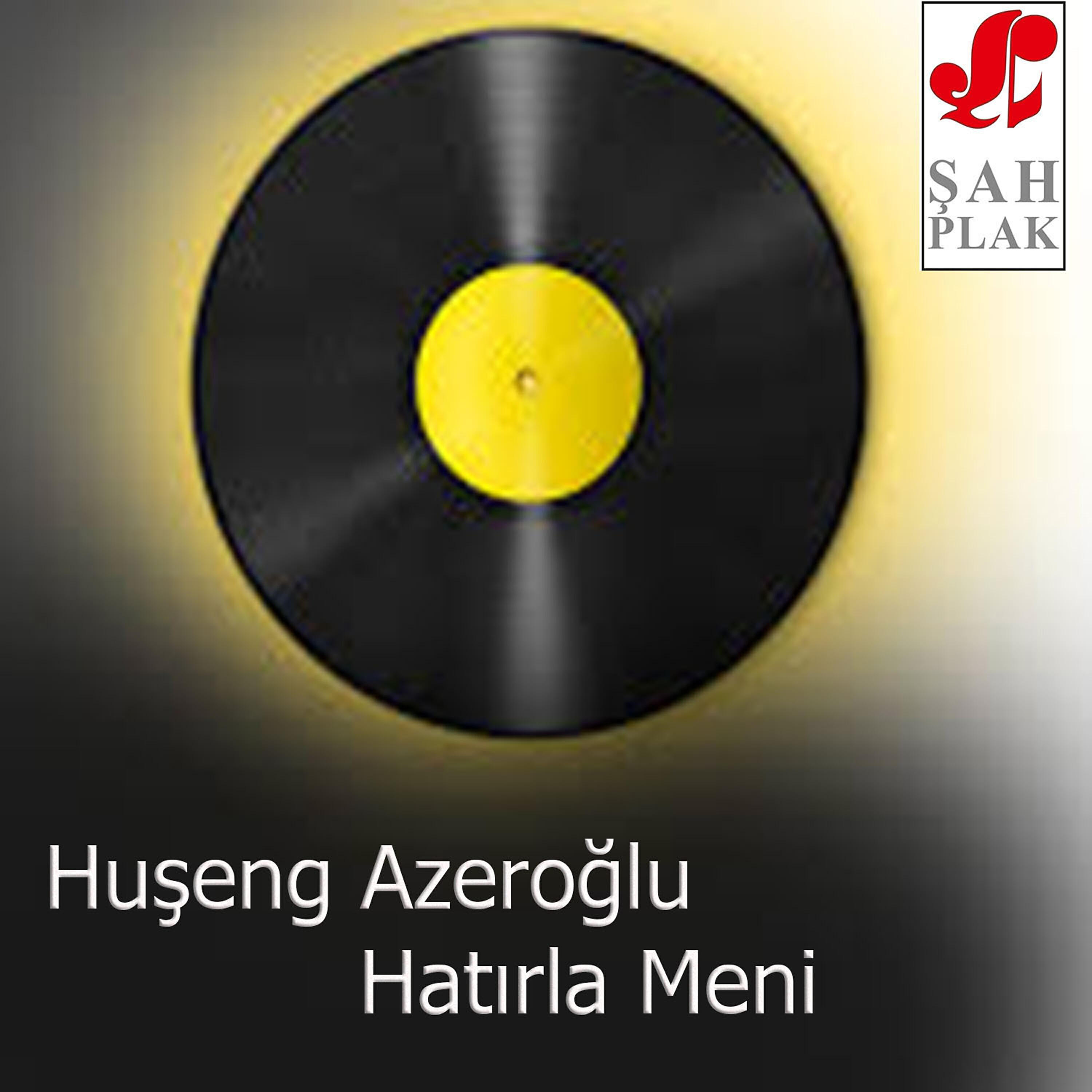 Huşeng Azeroğlu - Yara Gurban Olurum