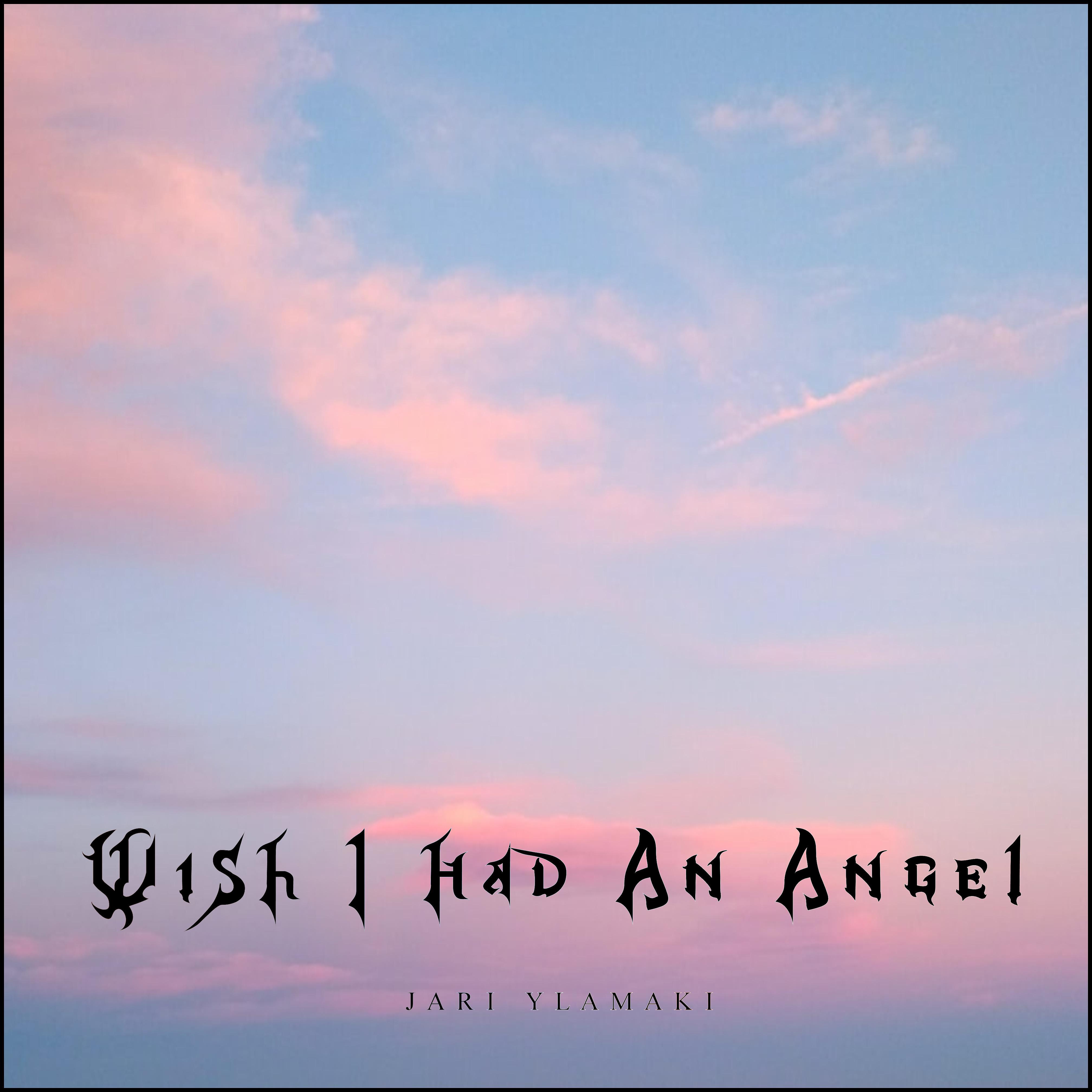 Постер альбома Wish I Had An Angel