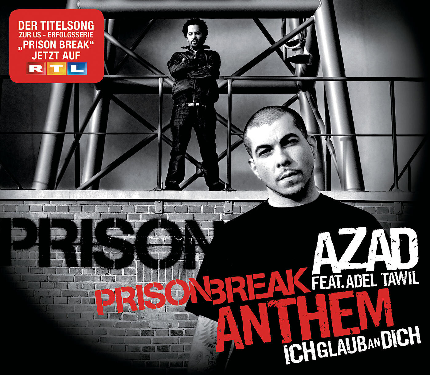 Azad - Prison Break Anthem (Ich Glaub An Dich) (Single Version)