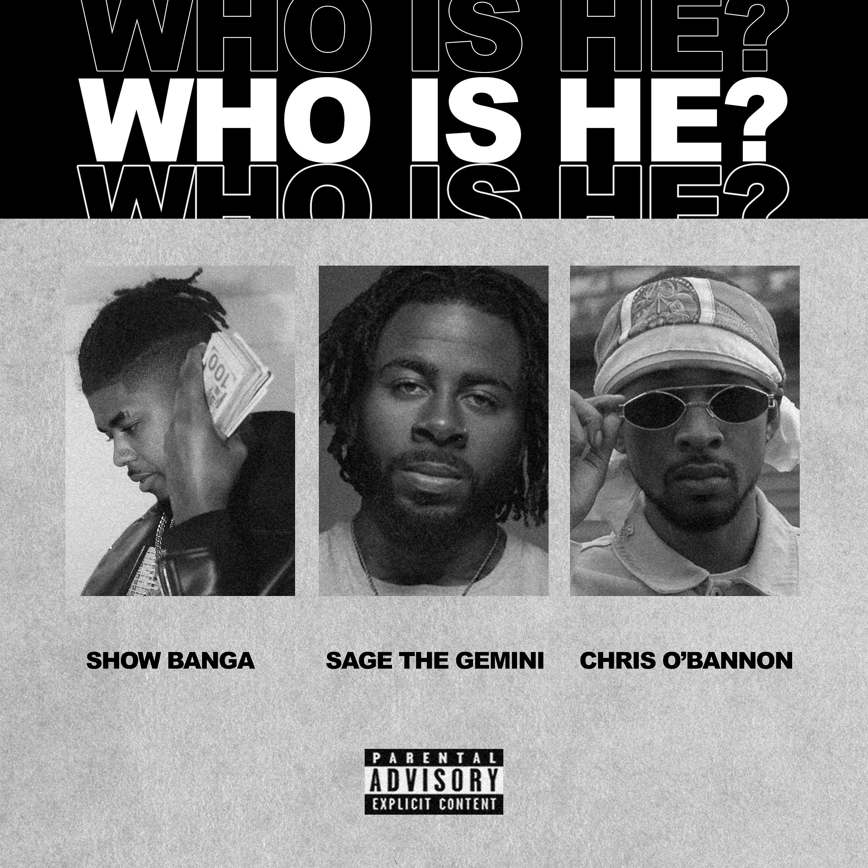 Постер альбома Who Is He (feat. Sage The Gemini & Chris O'Bannon)