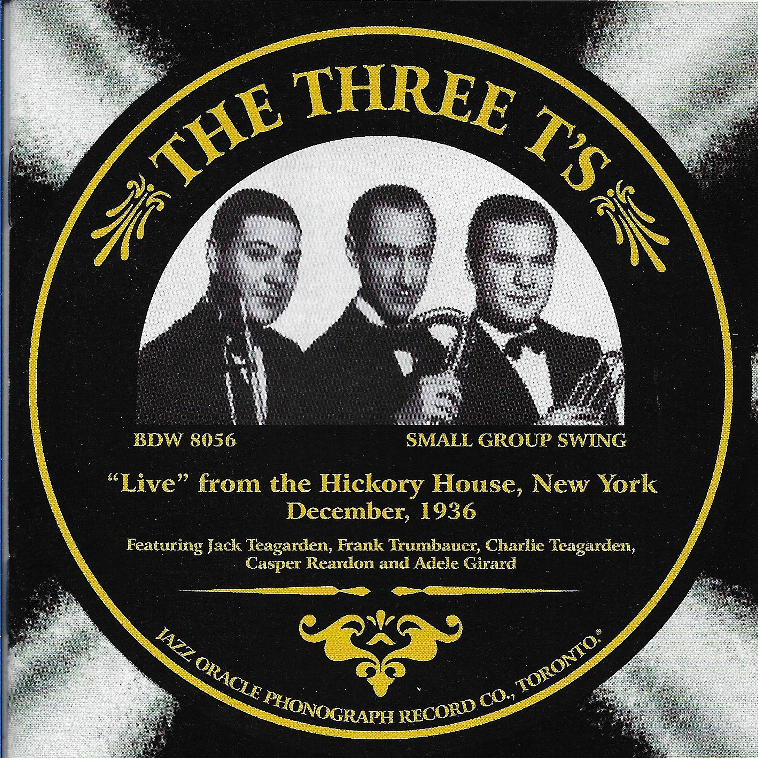 Постер альбома The Three T's 'Live' from the Hickory House, New York December 1936